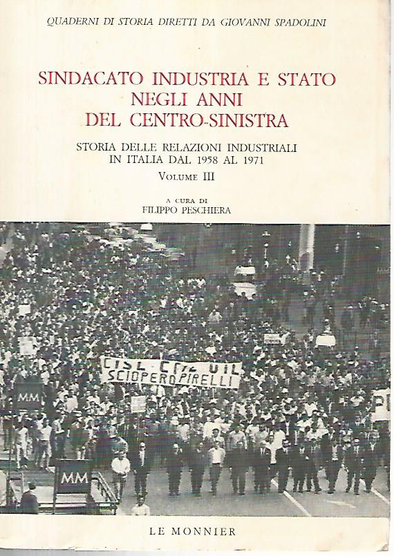 Sindacato industria e stato negli anni del centro sinistra. Volume III - copertina