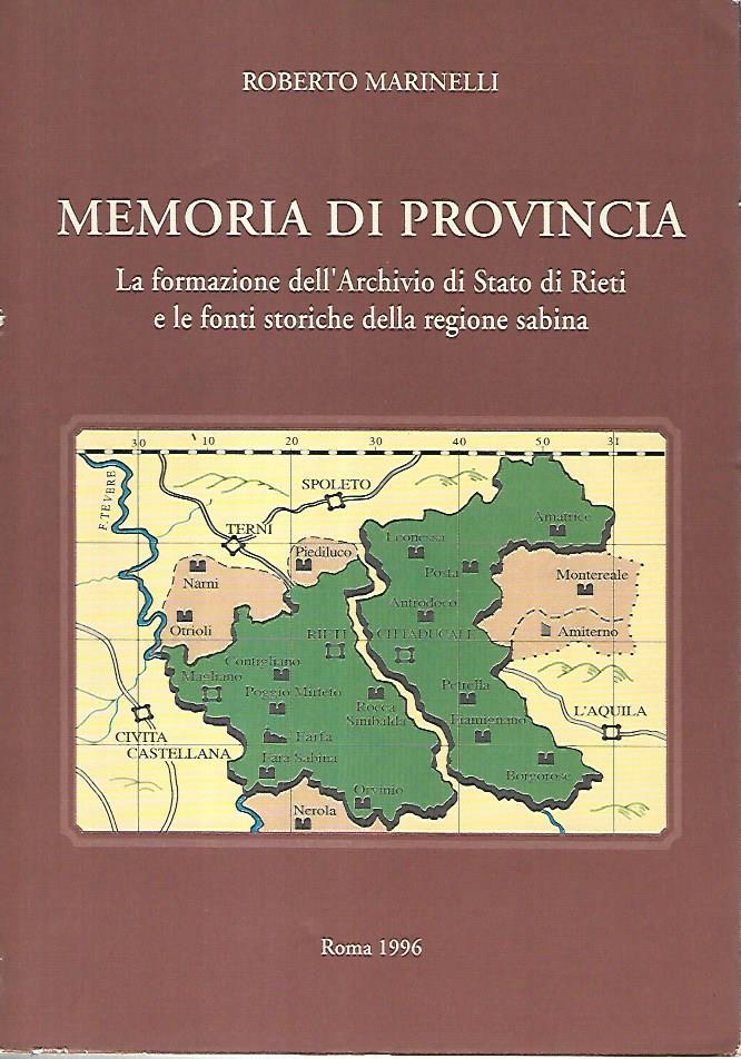 Memorie di provincia. La formazione dell'Archivio di Stato di Rieti e le fonti storiche della regione sabina - copertina