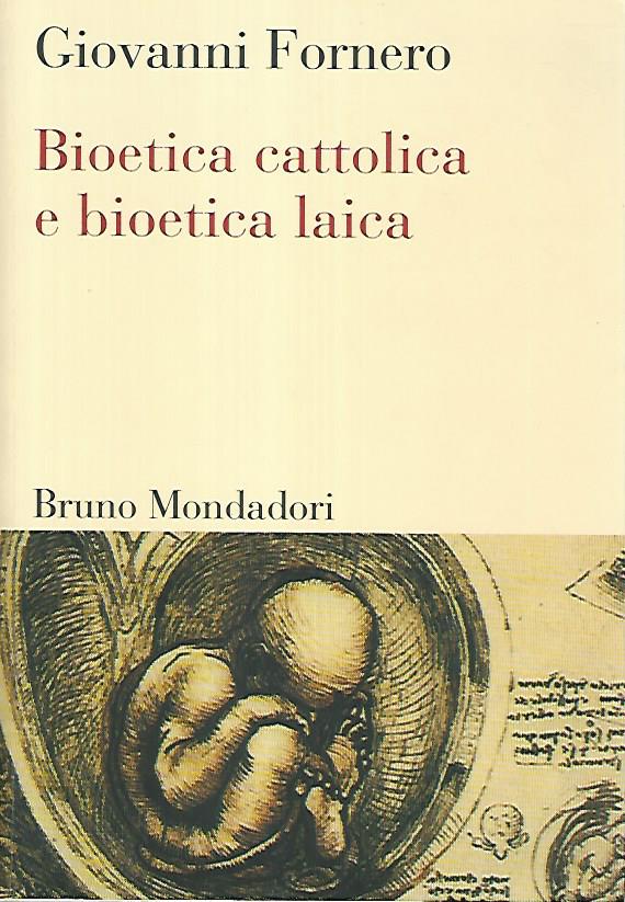 Bioetica cattolica e bioetica laica - copertina