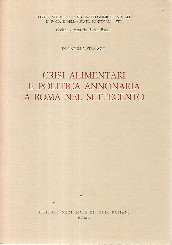 Crisi alimentari e politica annonaria a Roma nel settecento - copertina