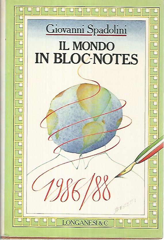 Il mondo in bloc notes. AUTOGRAFATO. - copertina