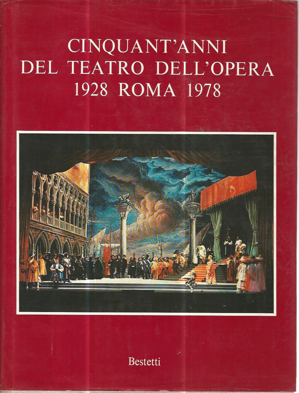 Cinquant'anni del teatro dell'Opera 1928 Roma 1978 - copertina