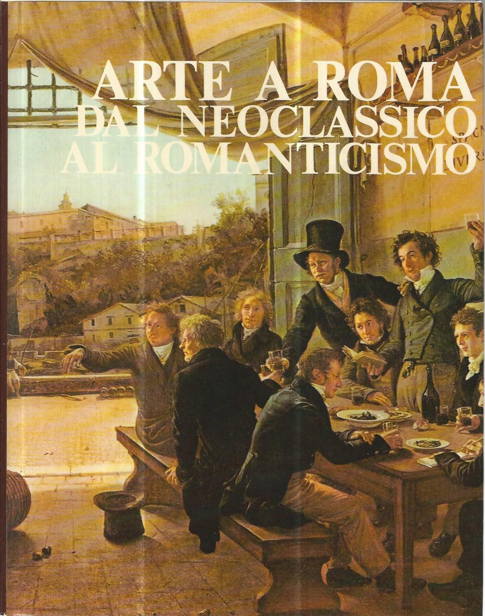 Arte a Roma dal neoclassico al romanticismo - copertina