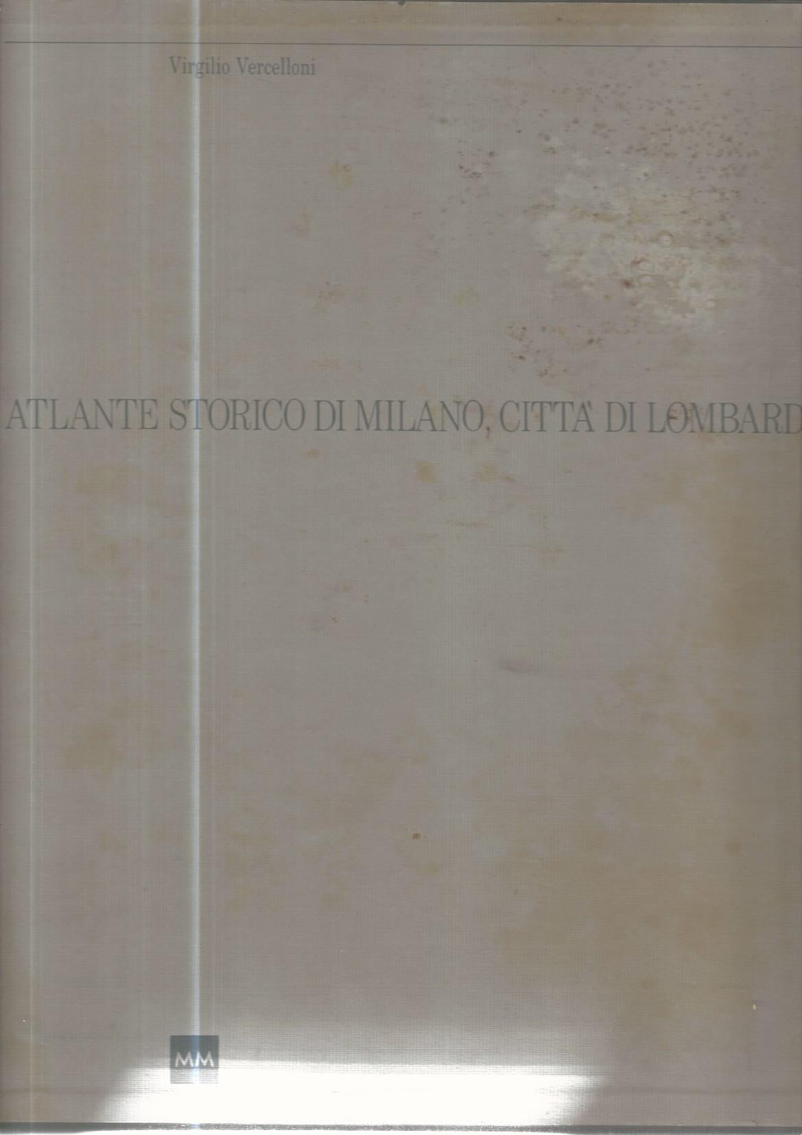 Atlante storico di Milano,città di Lombardia - copertina
