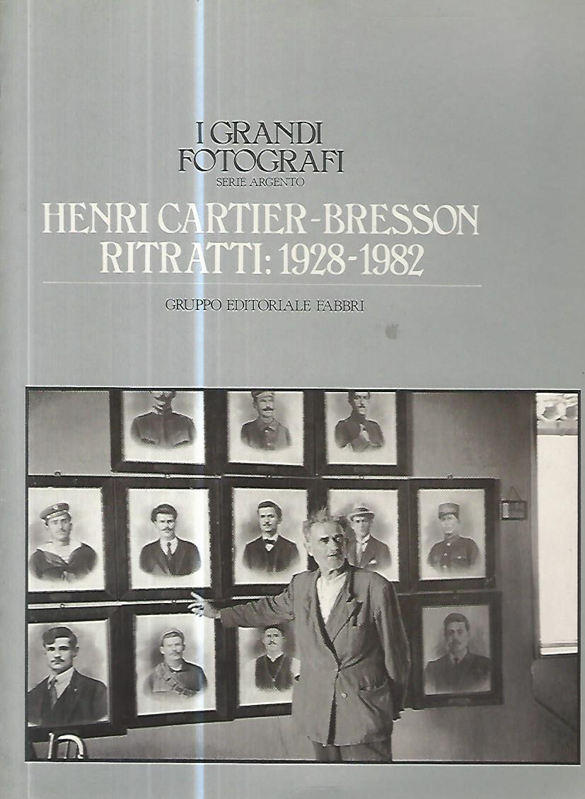 I grandi fotografi. Henri Cartier- Bresson. Ritratti:1928-1982 - copertina