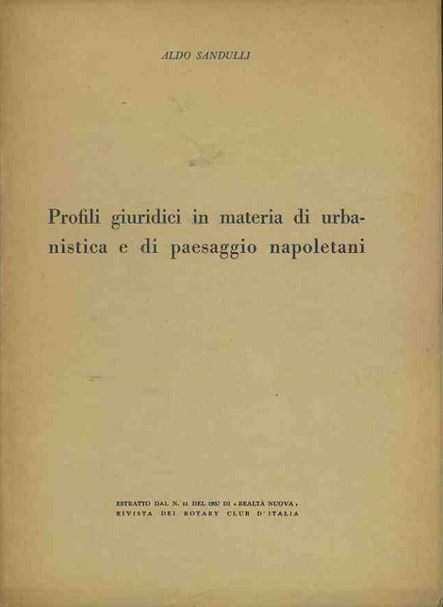 Profili giuridici in materia di urbanistica e di paesaggio napoletani. Estratto - copertina