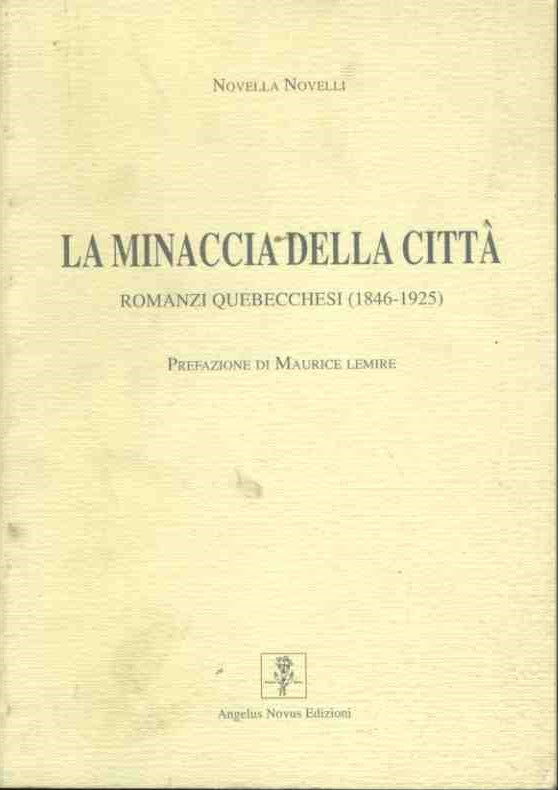 La minaccia della città. Romanzi quebecchesi - copertina
