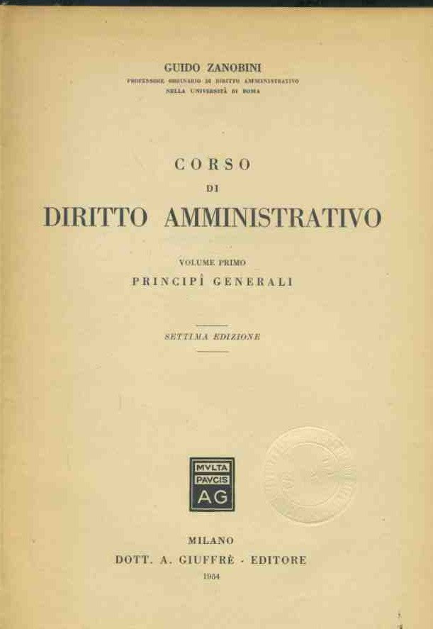 Corso di diritto amministrativo. Volume primo. Principi generali - copertina