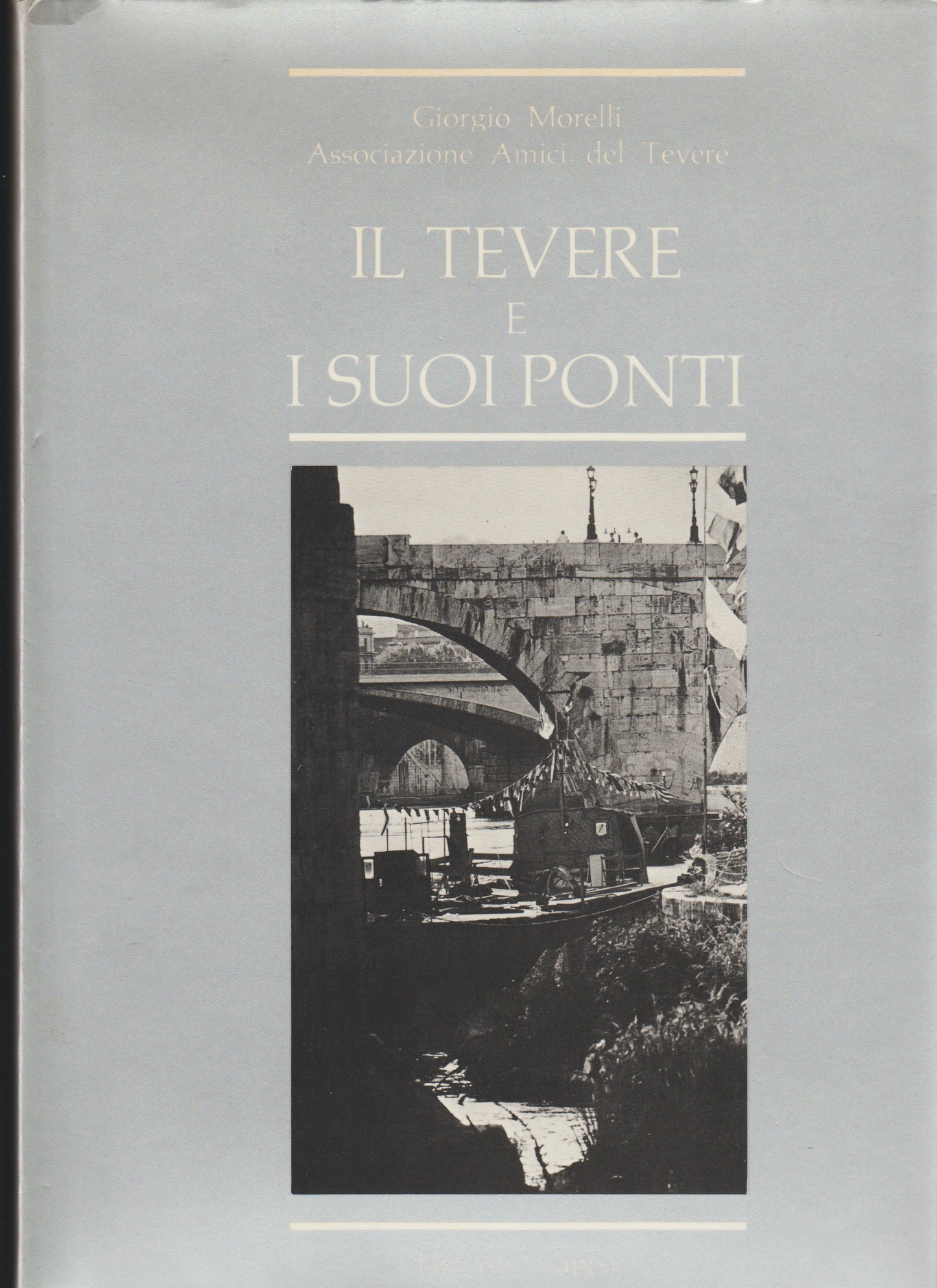 Il Tevere E I Suoi Ponti - copertina