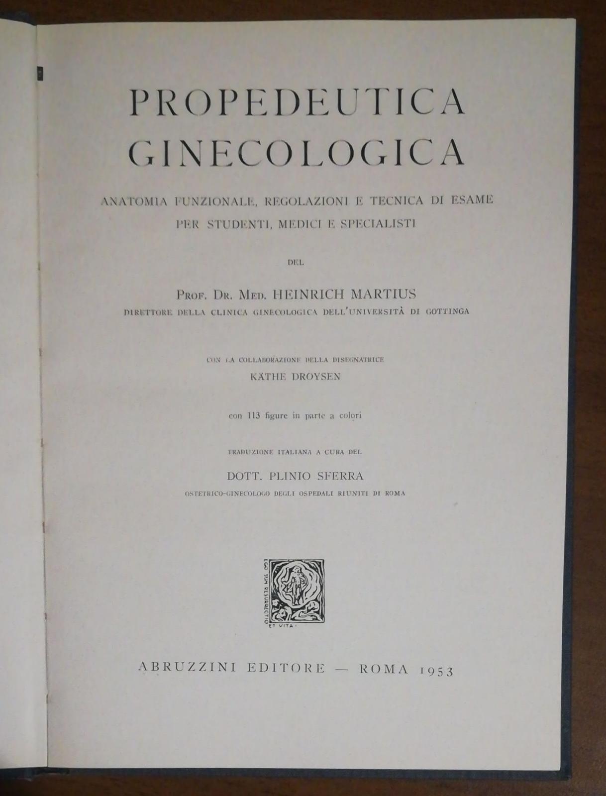 PROPEDEUTICA GINECOLOGICA. Anatomia funzionale, regolazioni e tecnica di esame per studenti, medici e specialisti - copertina