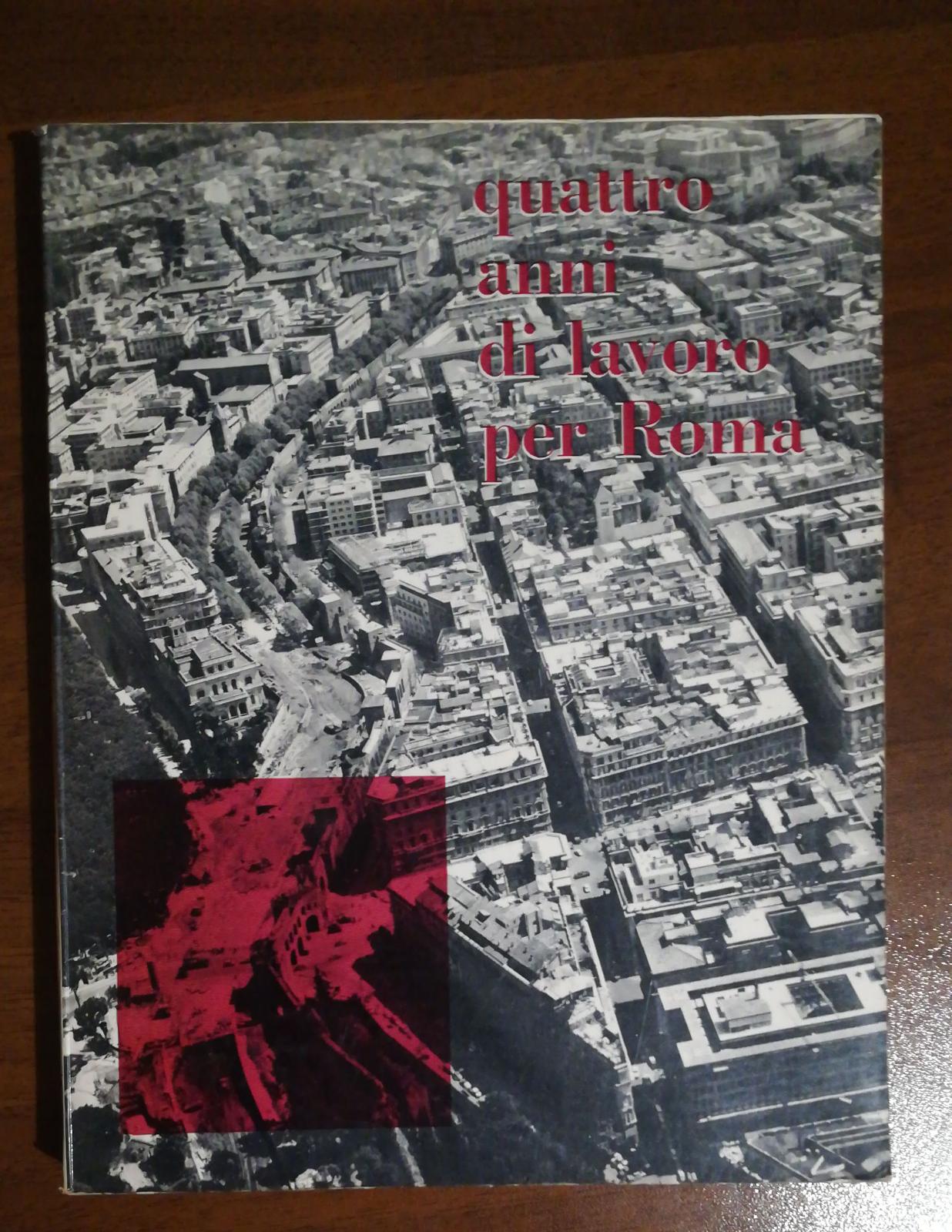 QUATTO ANNI DI LAVORO PER ROMA - copertina