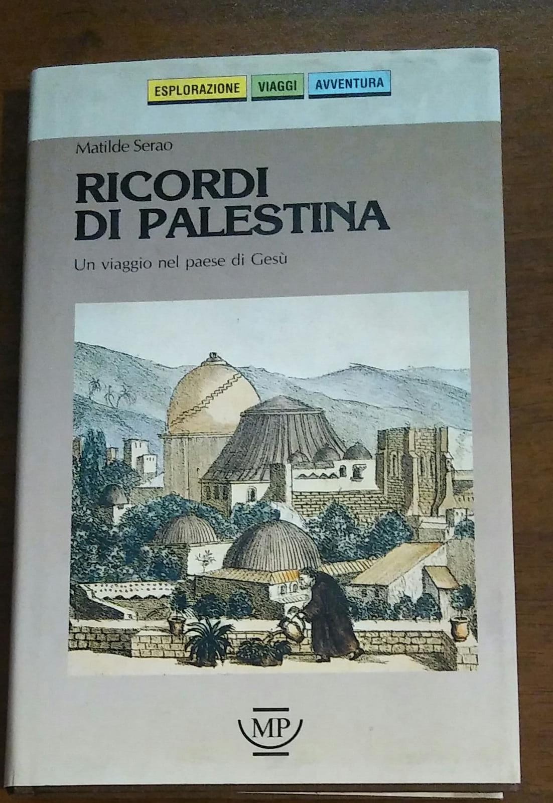 Ricordi di Palestina. Un viaggio nel paese di Gesù - copertina