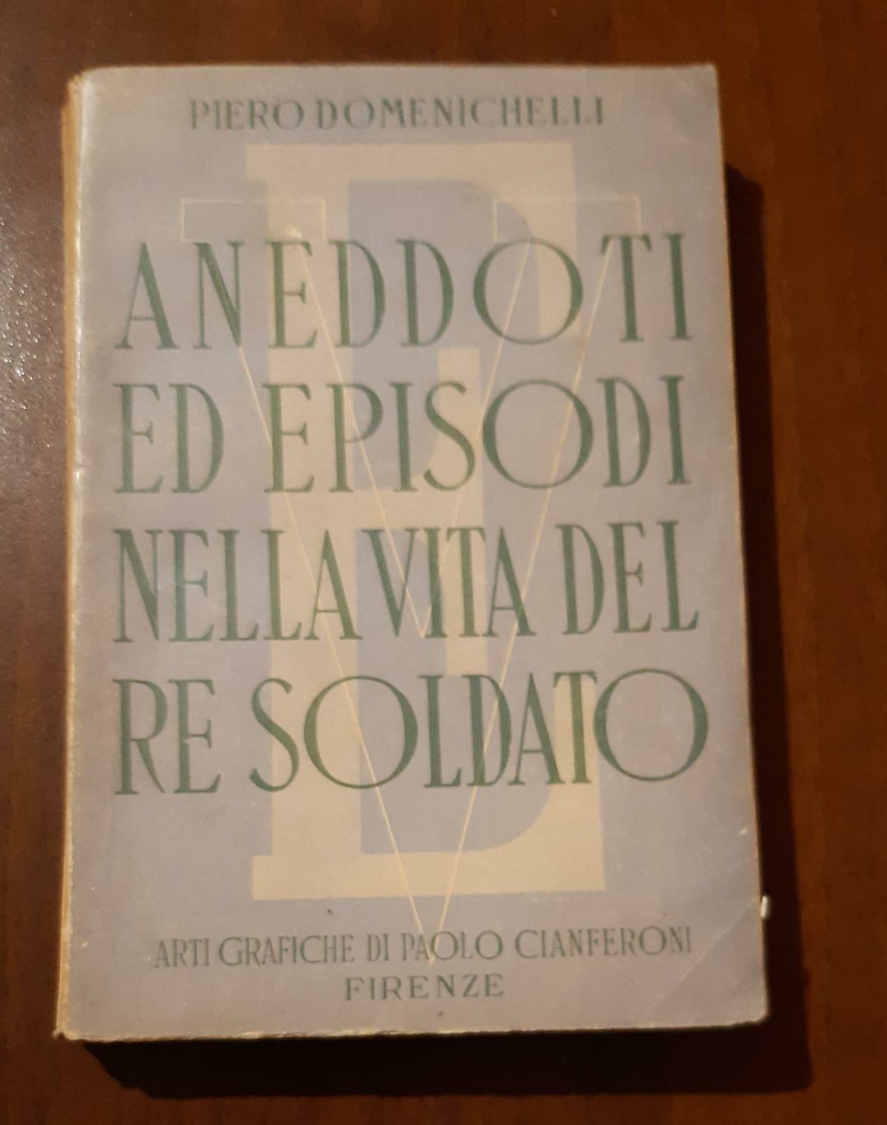 Aneddoti ed episodi nella vita del re soldato - copertina
