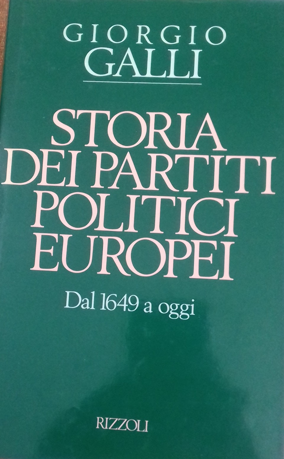 Storia dei partiti politici europei. Dal 1649 a oggi - copertina