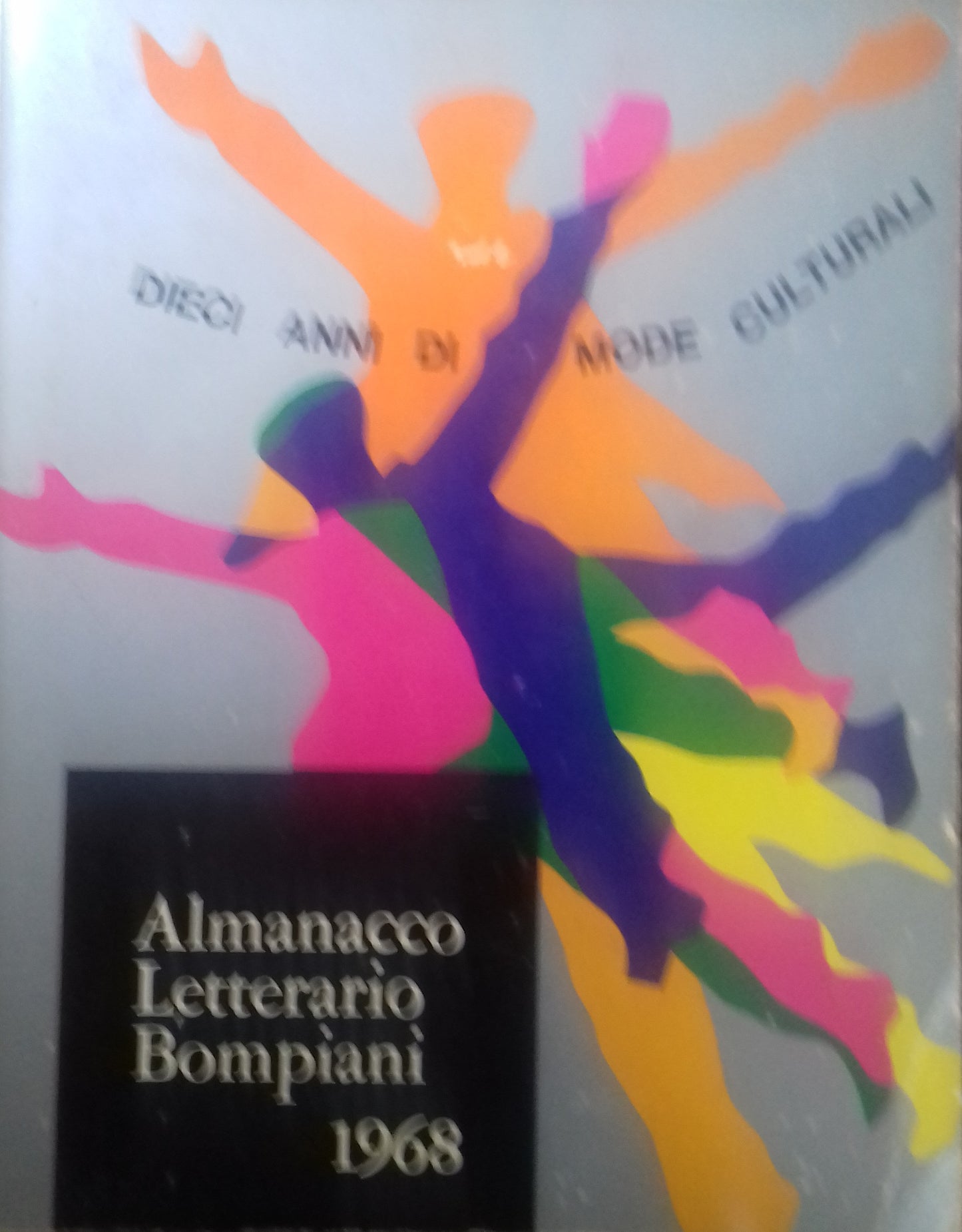 Almanacco letterario Bompiani 1968. Dieci anni di mode culturali. - copertina