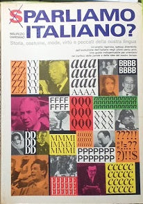 Sparliamo italiano? Storia, costume, mode, virtù e peccati della nostra lingua - copertina