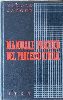Manuale pratico del processo civile. Guida al nuovo codice di procedura civile - copertina