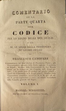 Commentario su la parte quarta del Codice per lo Regno delle Due Sicilie o sia su le Leggi della Procedura ne' Giusizi Penali. Vol. I - copertina