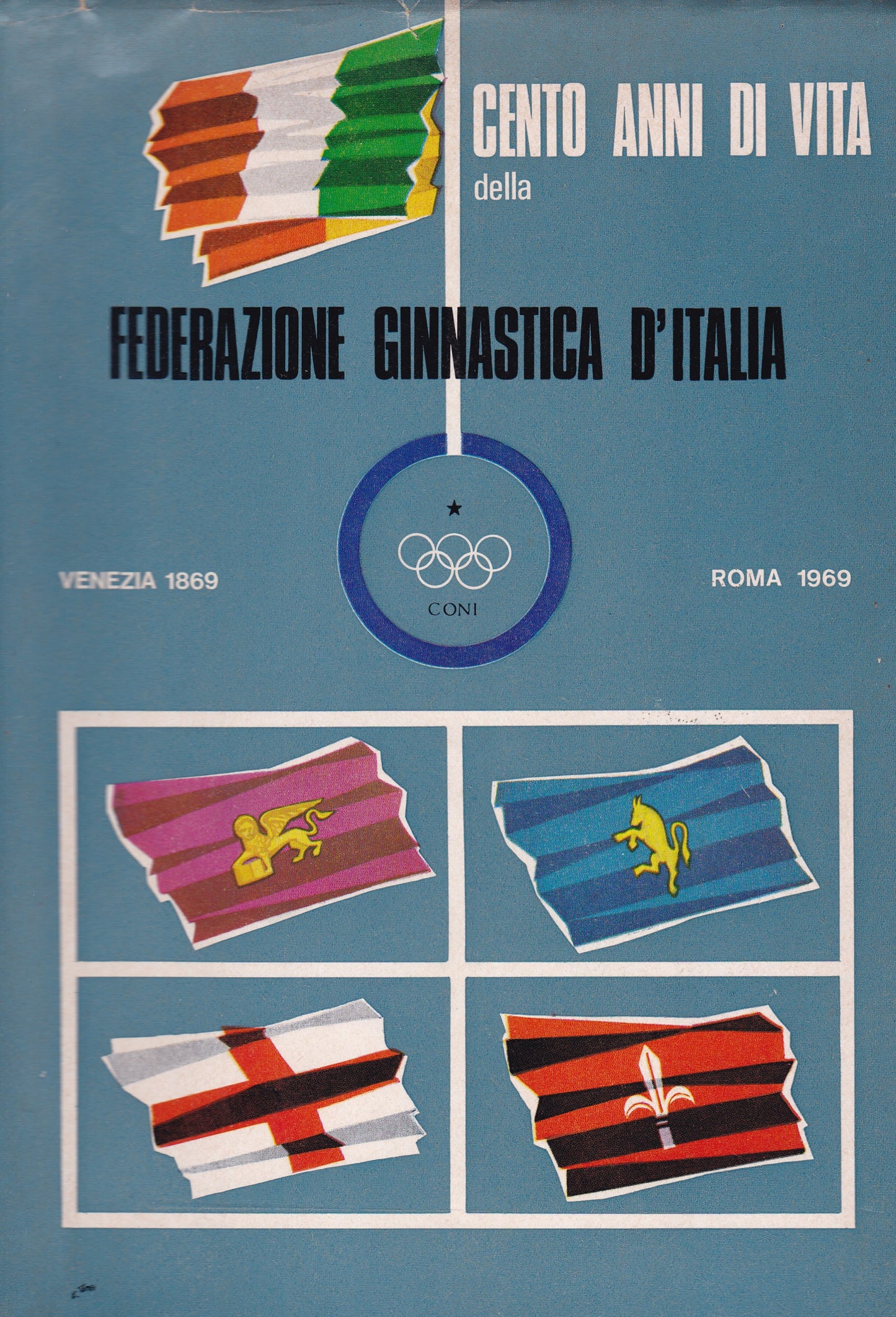 Cento anni di viita della Federazione Ginnastica d'Italia. 1869-1969. - copertina