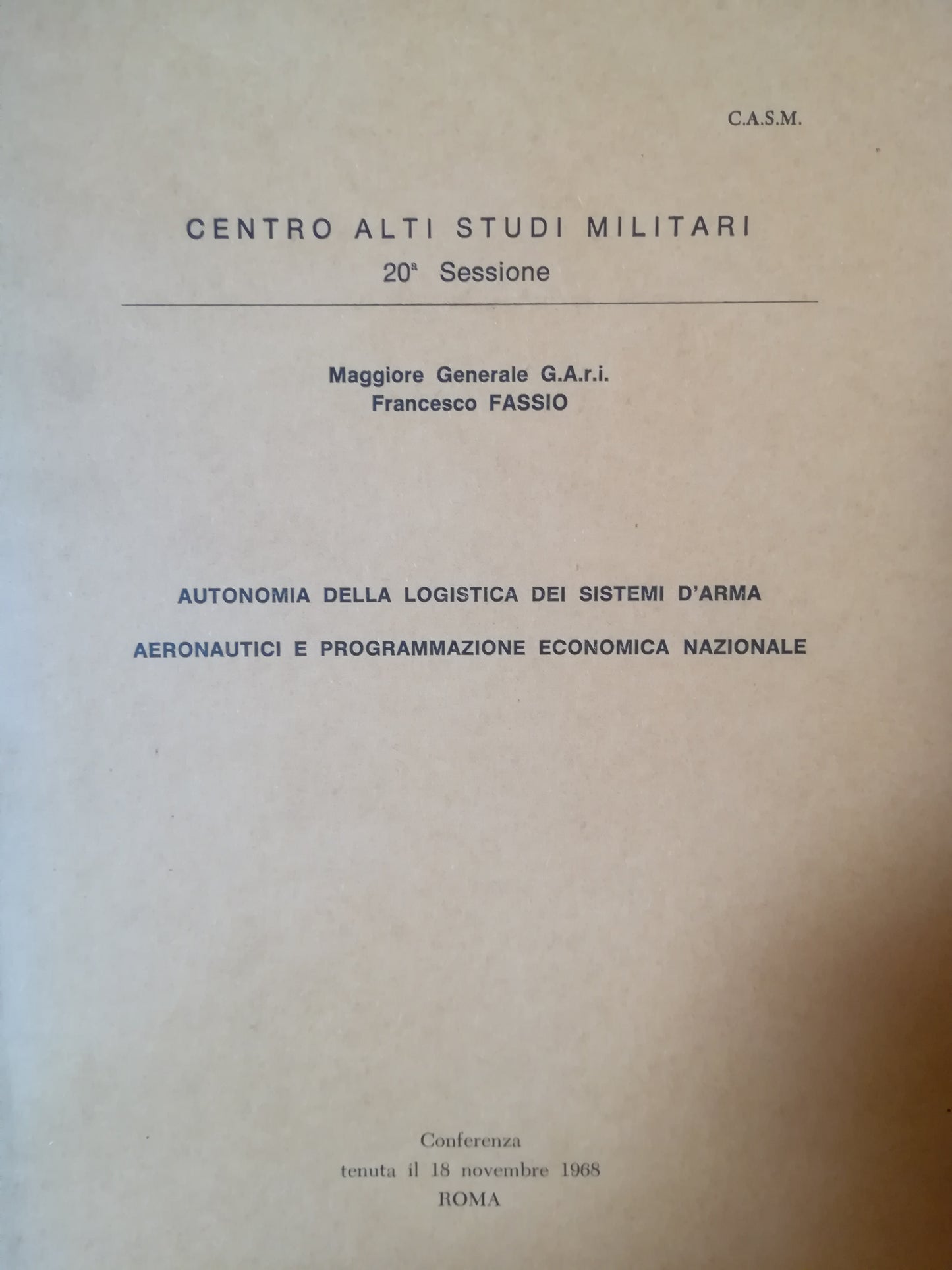 Autonomia della logistica dei sistemi d'arma aeronautici e programmazione economica nazionale. - copertina