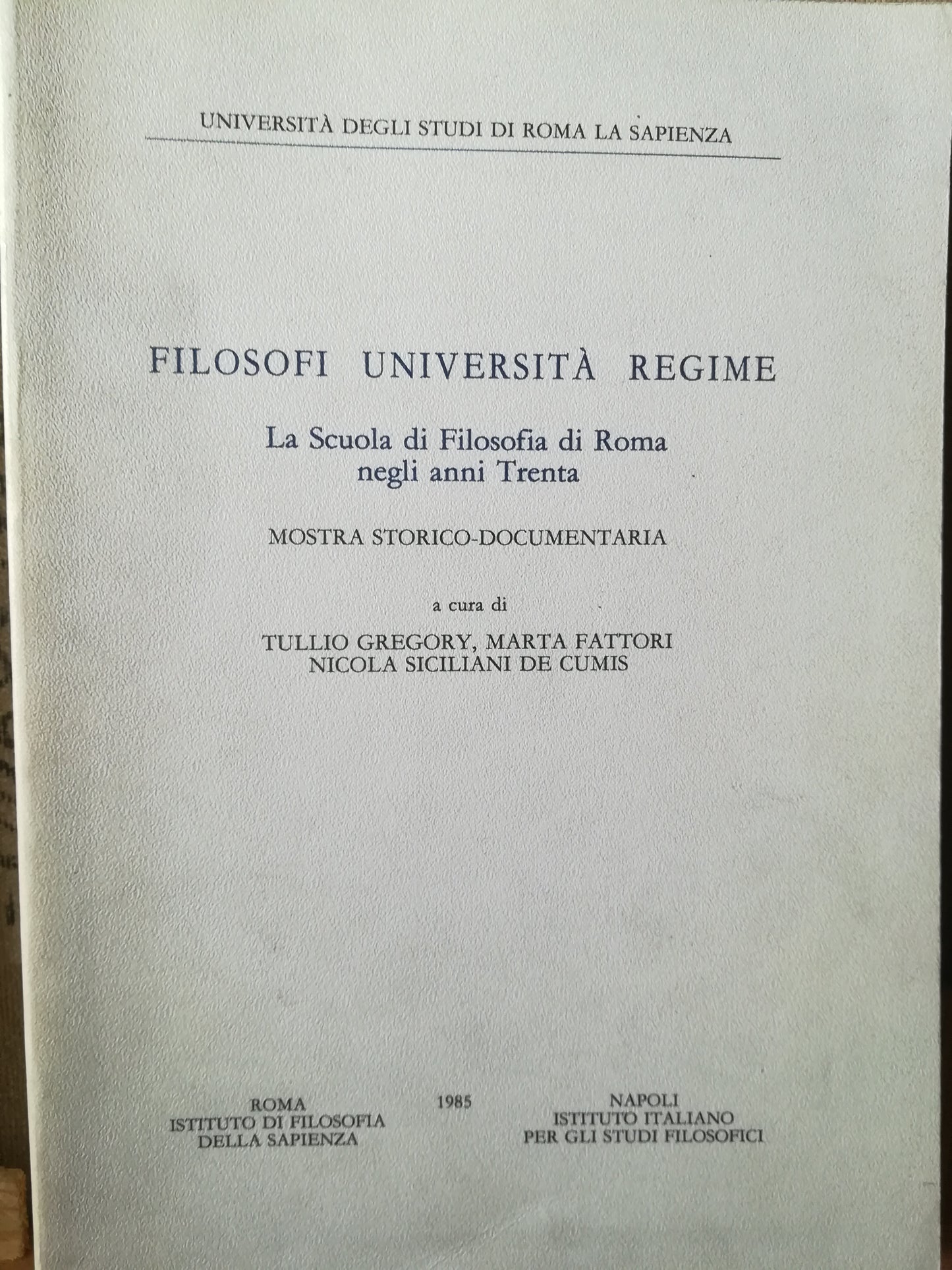 Filosofi Università Regime. La Scuola di Filosofia di Roma negli anni Trenta. - copertina