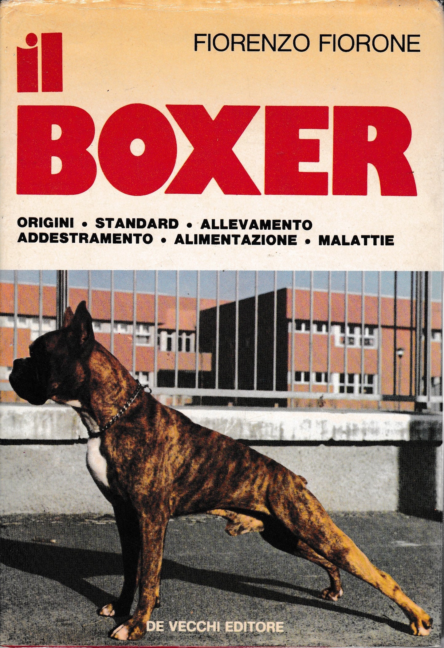 Il Boxer. Origini - Standard - Allevamento - Addestramento - Alimentazione - Malattie - copertina