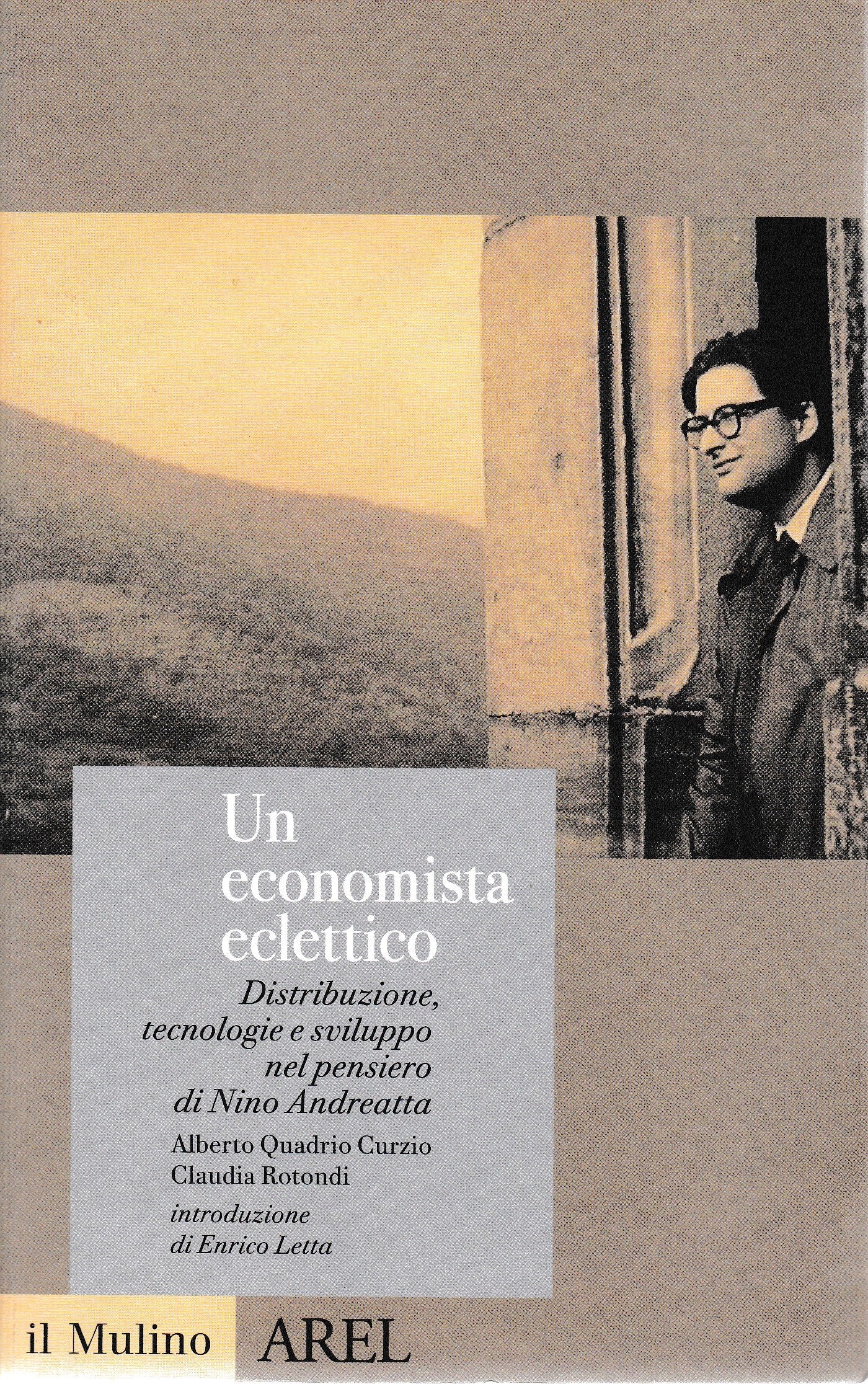 Un economista eclettico. Distribuzione, tecnologie e sviluppo nel pensiero di Nino Andreatta - copertina
