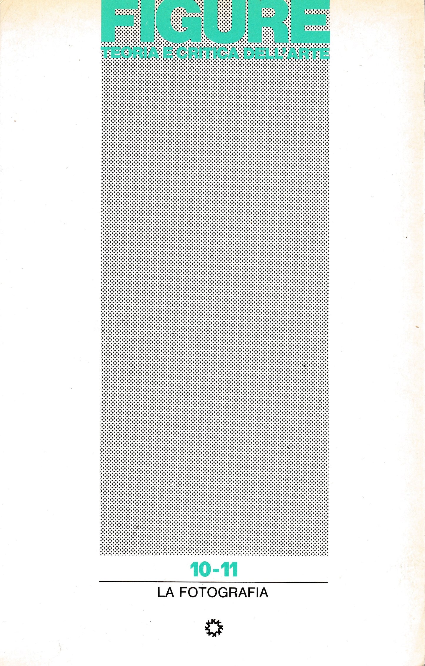 Figure. Teoria e critica dell'arte. Anno 4 numero 10-11 La fotografia - copertina