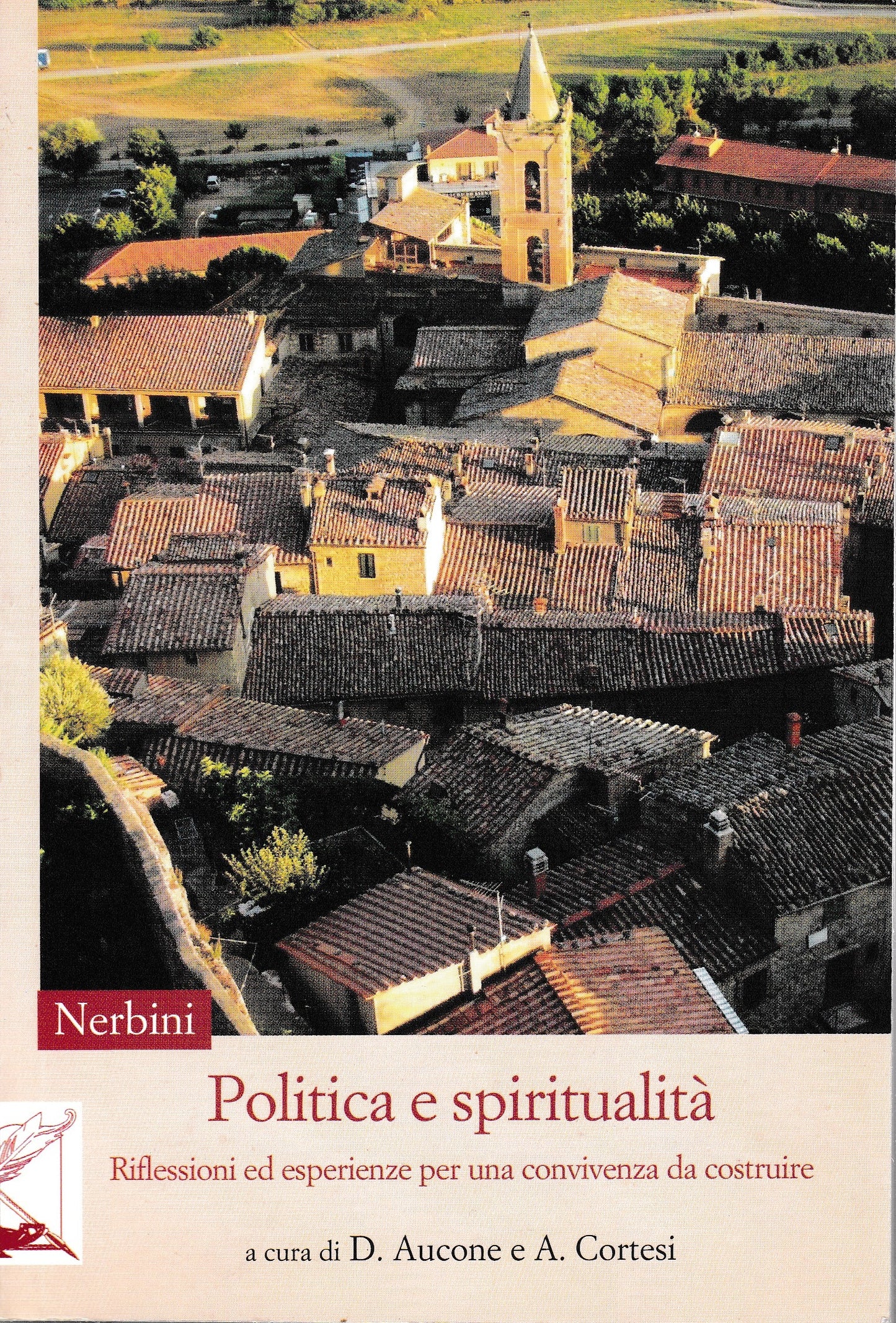 Politica e spiritualità. Riflessioni ed esperienze per una convivenza da costruire - copertina