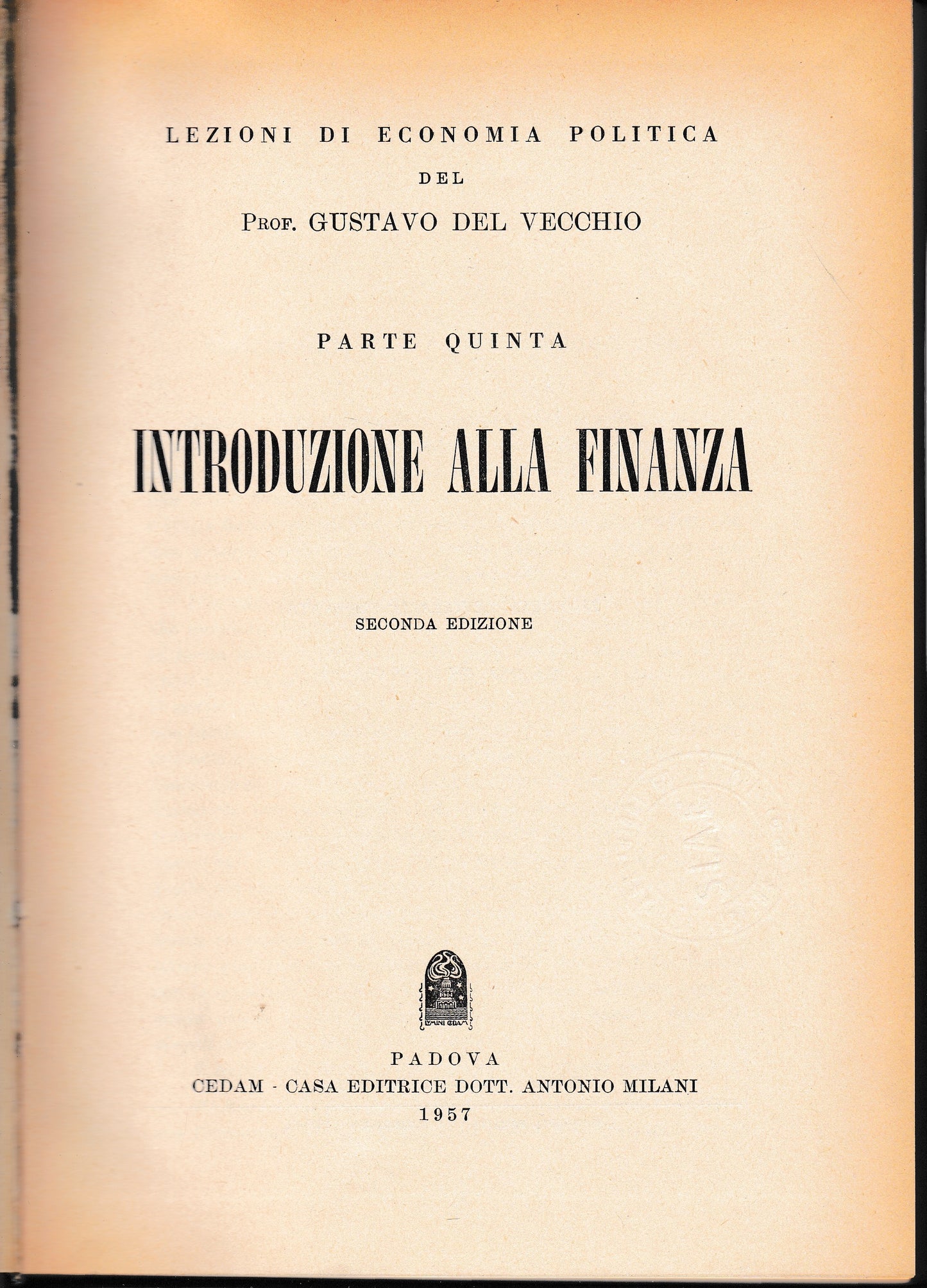 Lezioni di Economia Politica del Prof. GUSTAVO DEL VECCHIO. PARTE QUINTA - INTRODUZIONE ALLA FINANZA - copertina