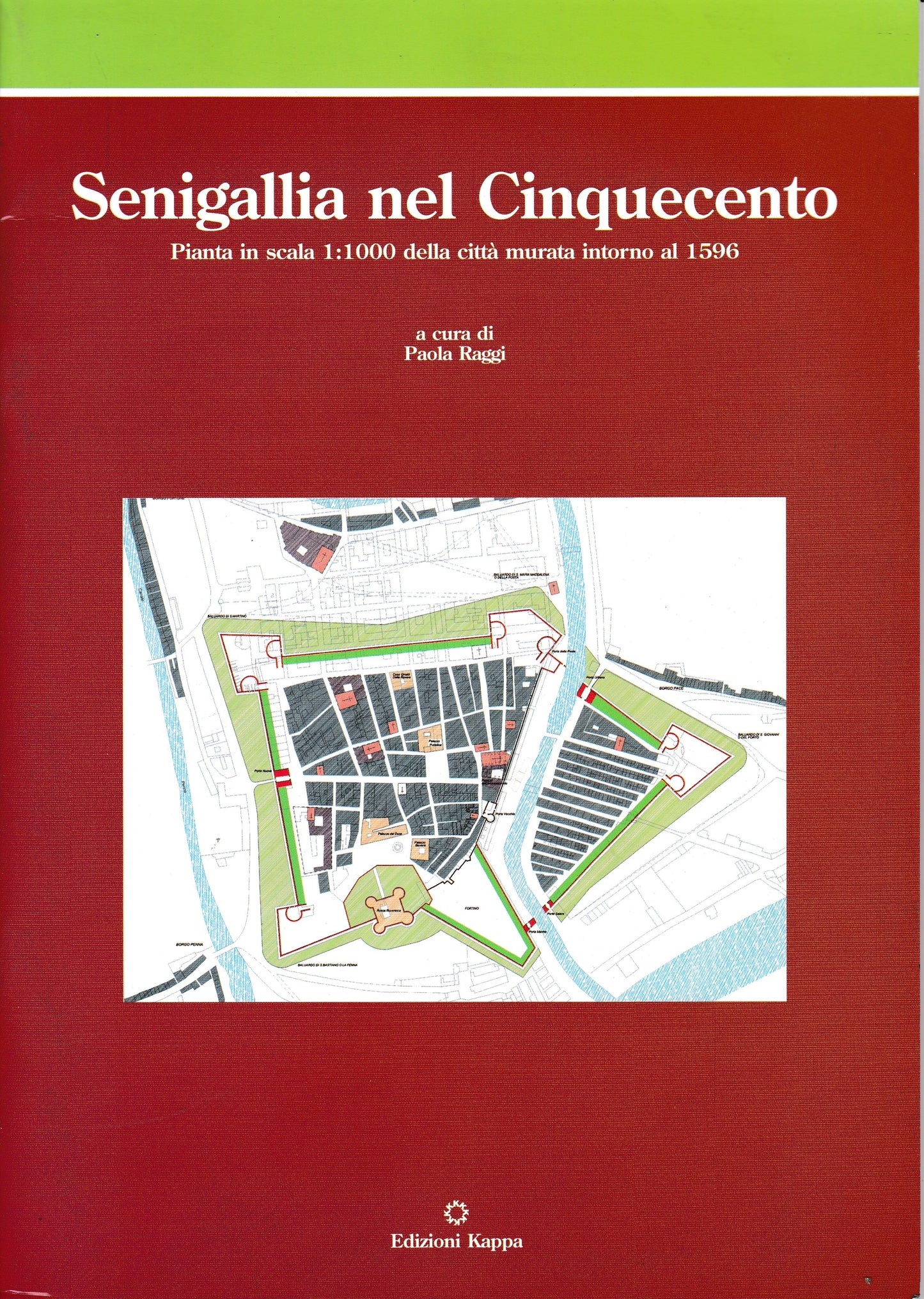 Senigallia nel Cinquecento. Pianta in scala 1:1000 della città murata intorno al 1596 - copertina