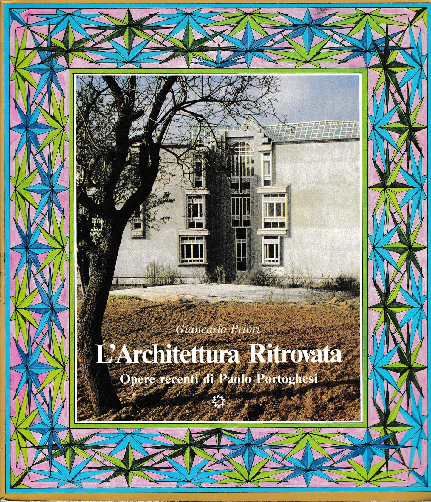 L'architettura ritrovata. Opere recenti di Paolo Portoghesi - copertina