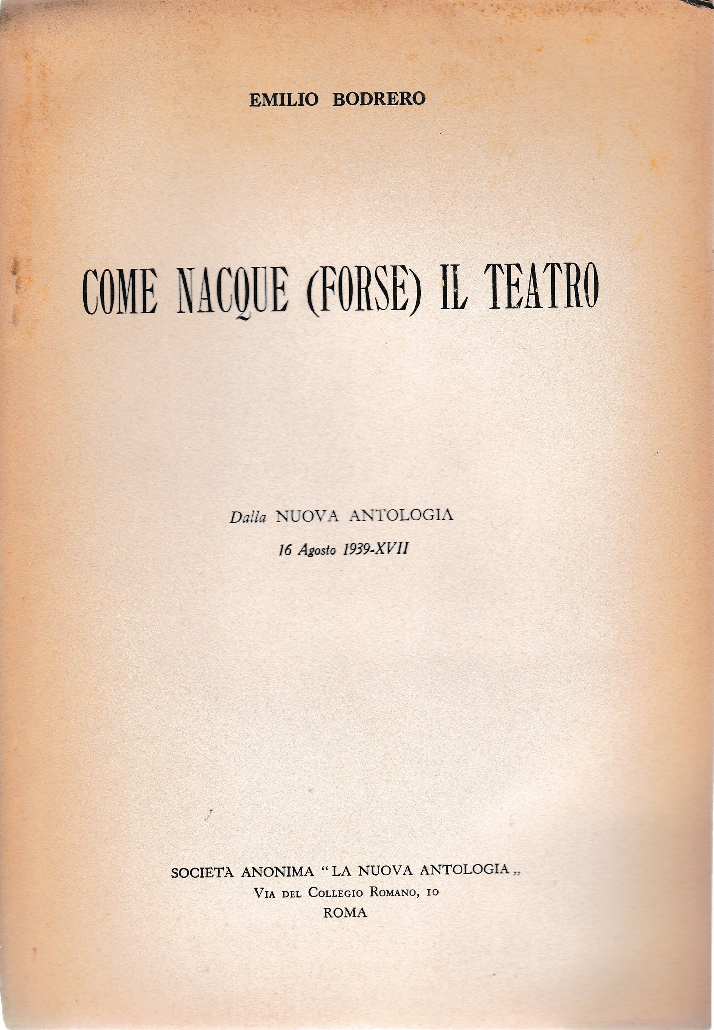 Come nacque (forse) il teatro. Dalla Nuova antologia 16 Ago. 1939-XVII - copertina
