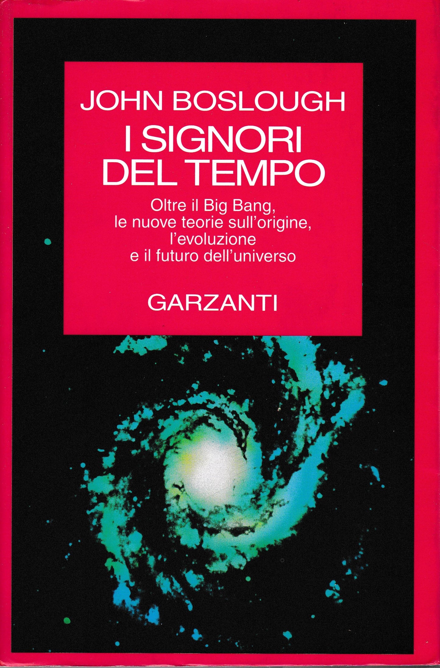 I signori del tempo. Oltre il Big Bang, le nuove teorie sull'origine, l'evoluzione e il futuro dell'universo - copertina