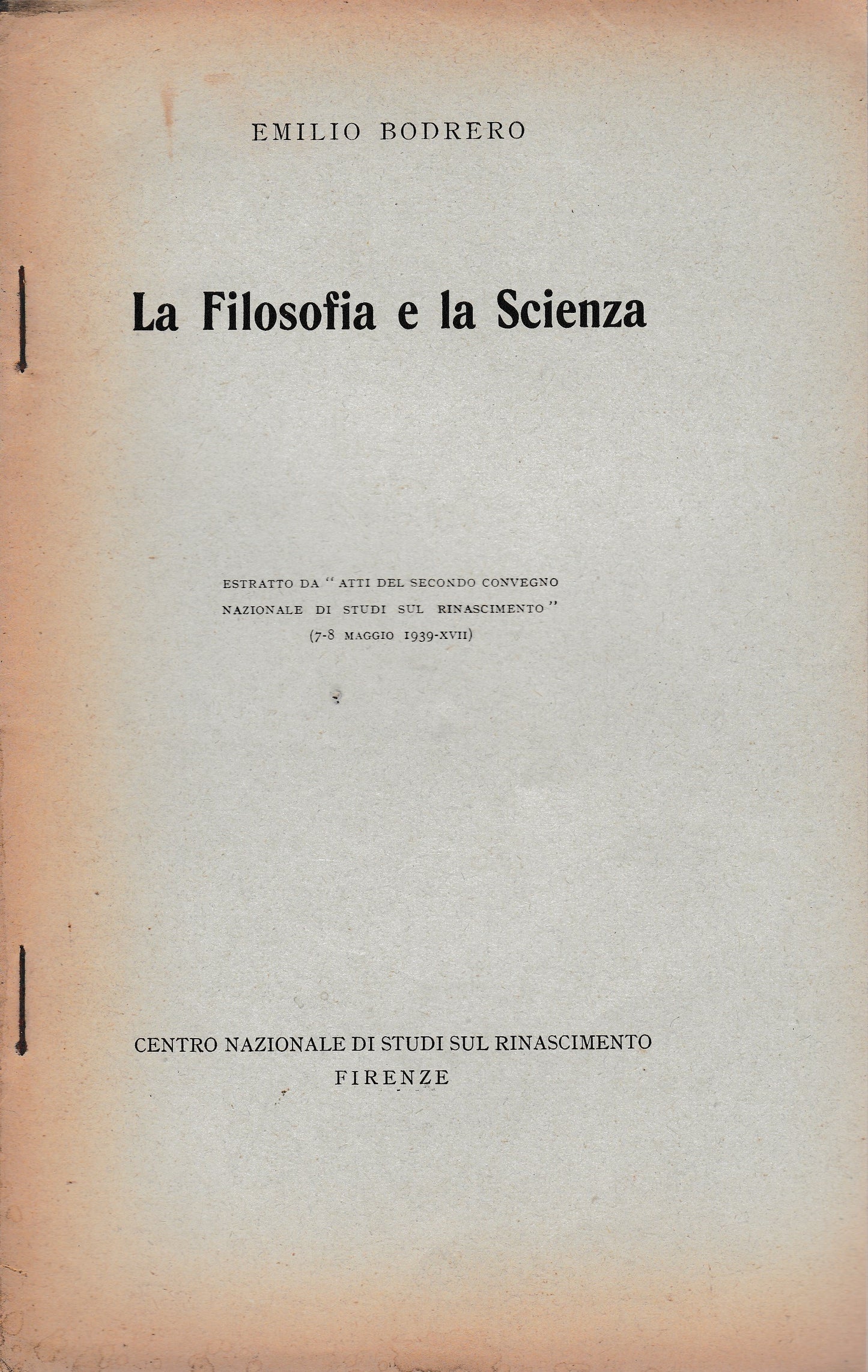 La Filosofia e la Scienza. Estratto da "Atti del secondo convegno Nazionale di studi sul Rinascimento" - copertina