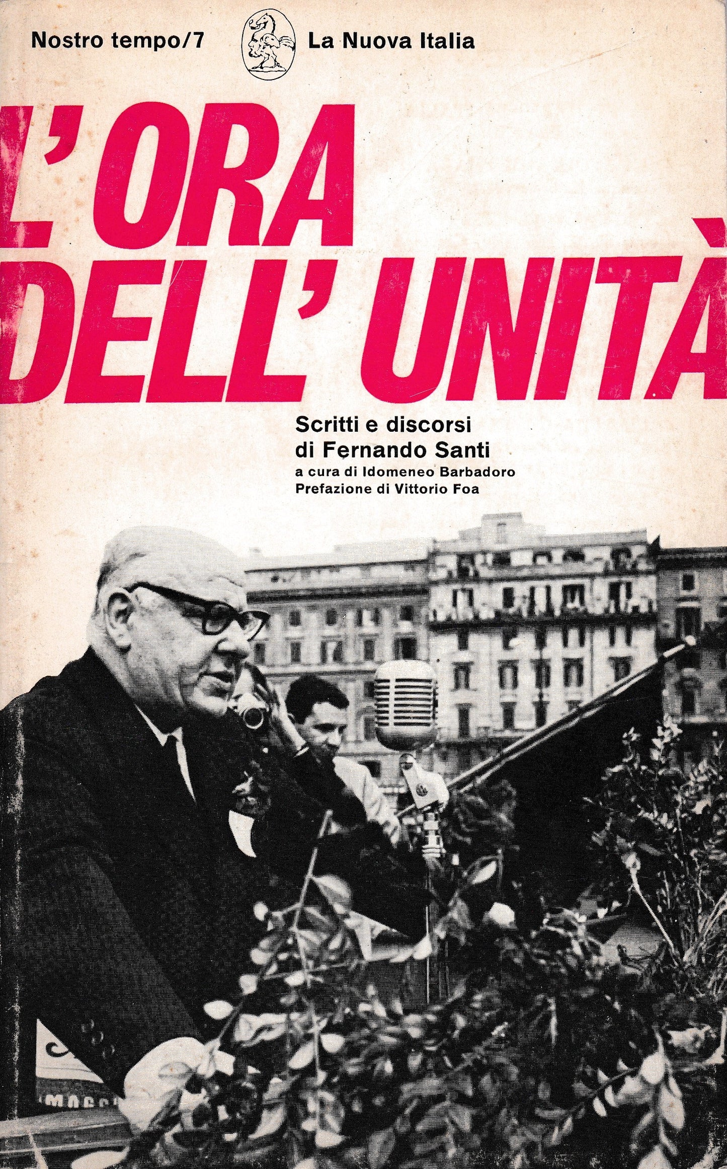 L'ora dell'unità. Scritti e discorsi di Fernando Santi - copertina