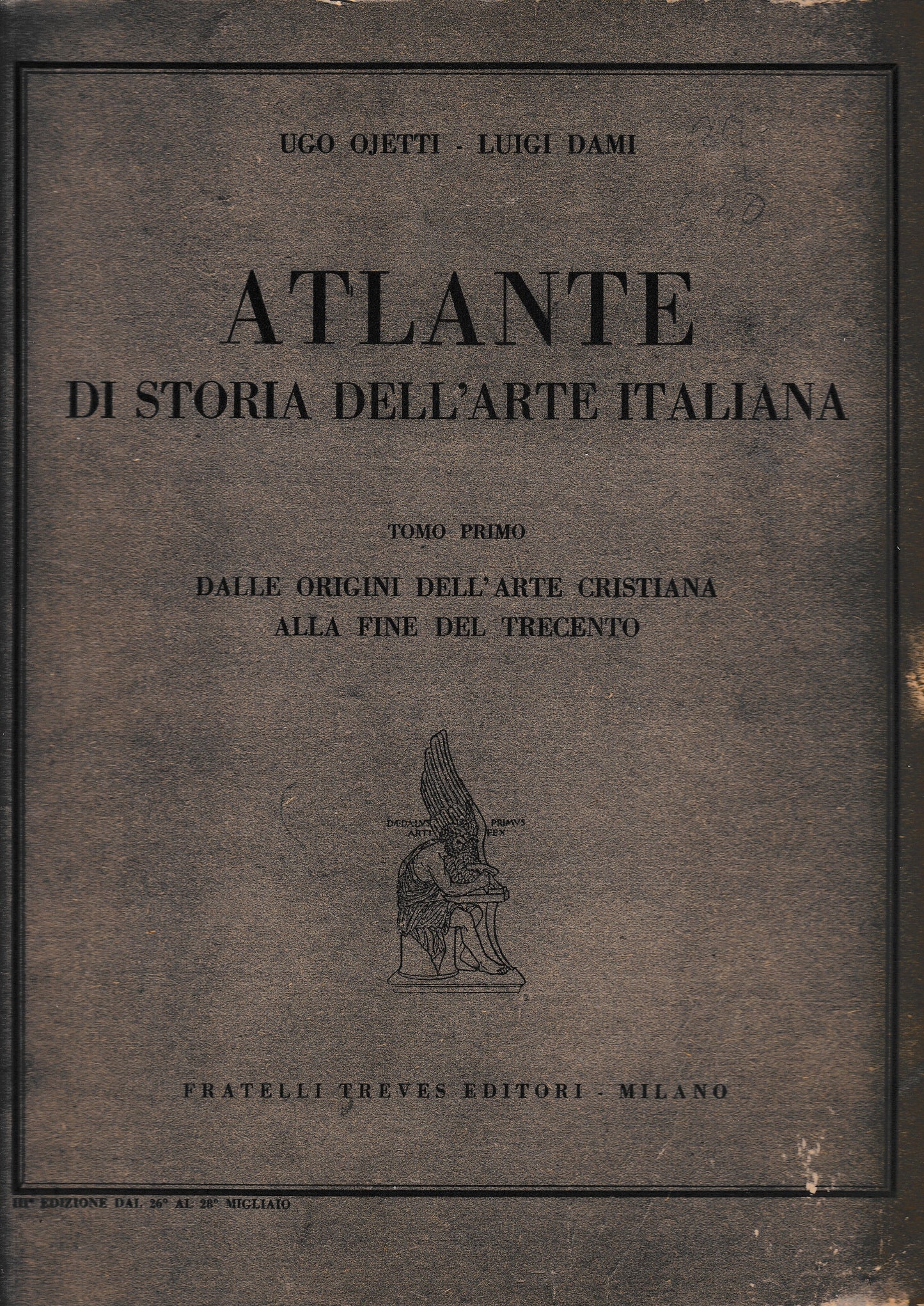 Atlante di storia dell'arte italiana. Dalle origini dell'arte cristiana alla fine del Trecento tomo primo - copertina