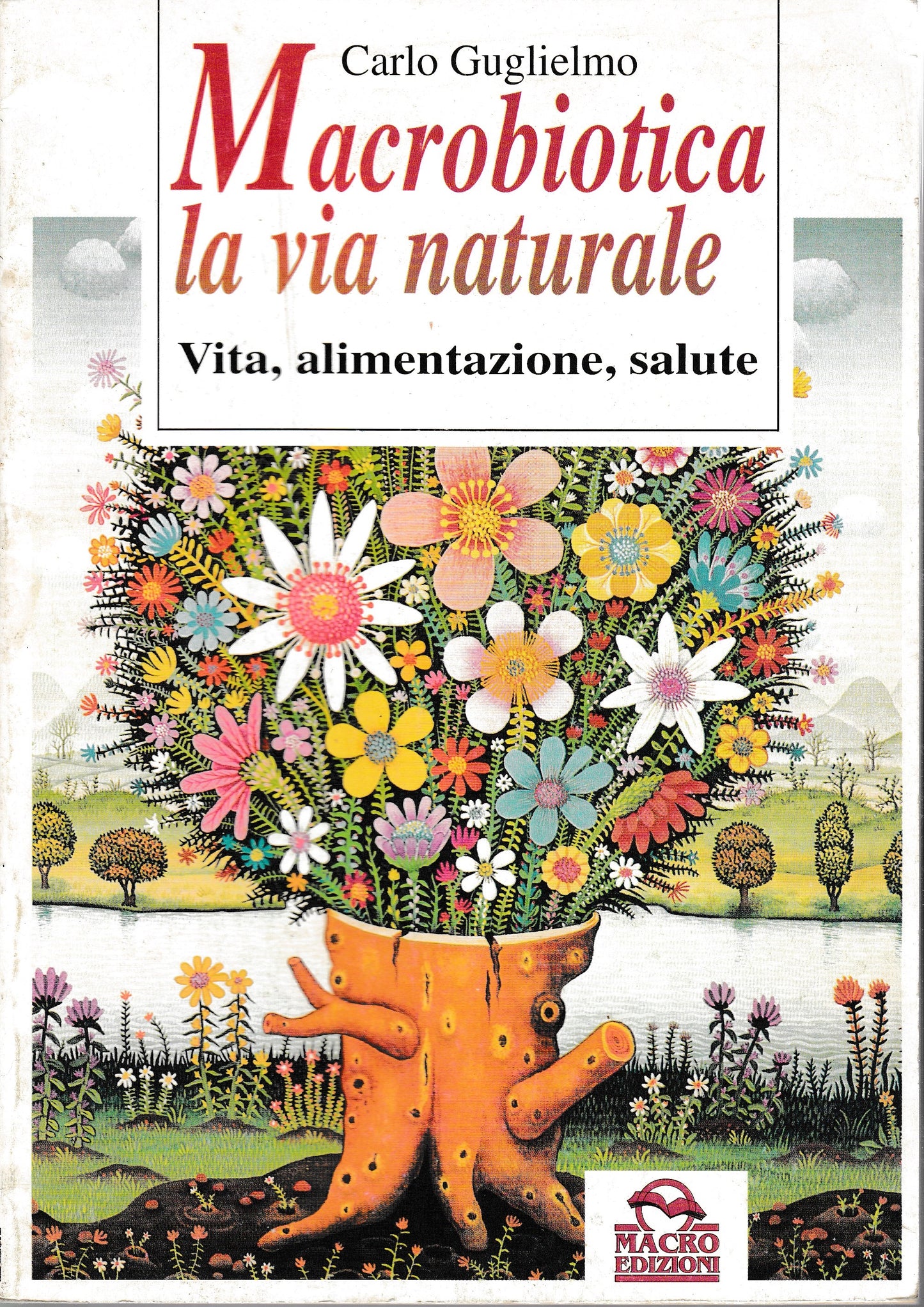 Macrobiotica la via naturale. Vita, alimentazione, salute - copertina
