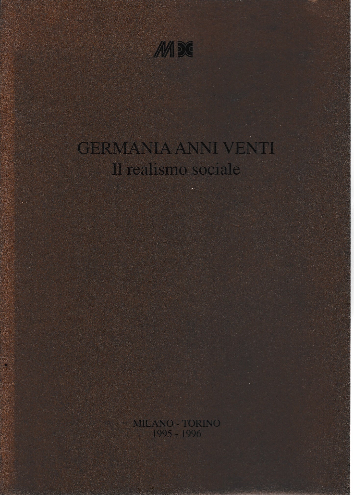 Germania anni venti. Il realismo sociale 12 Dicembre1995 - 30 Gennaio 1996 - copertina