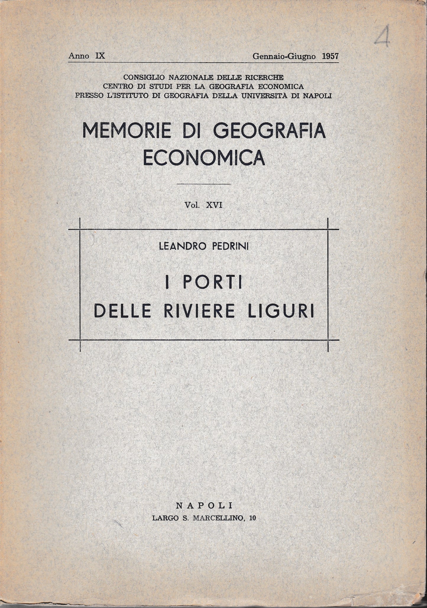 I Porti delle Riviere Liguri. Memorie di geografia economica vol. XVI anno IX Genn.-Giug. 1957 - copertina