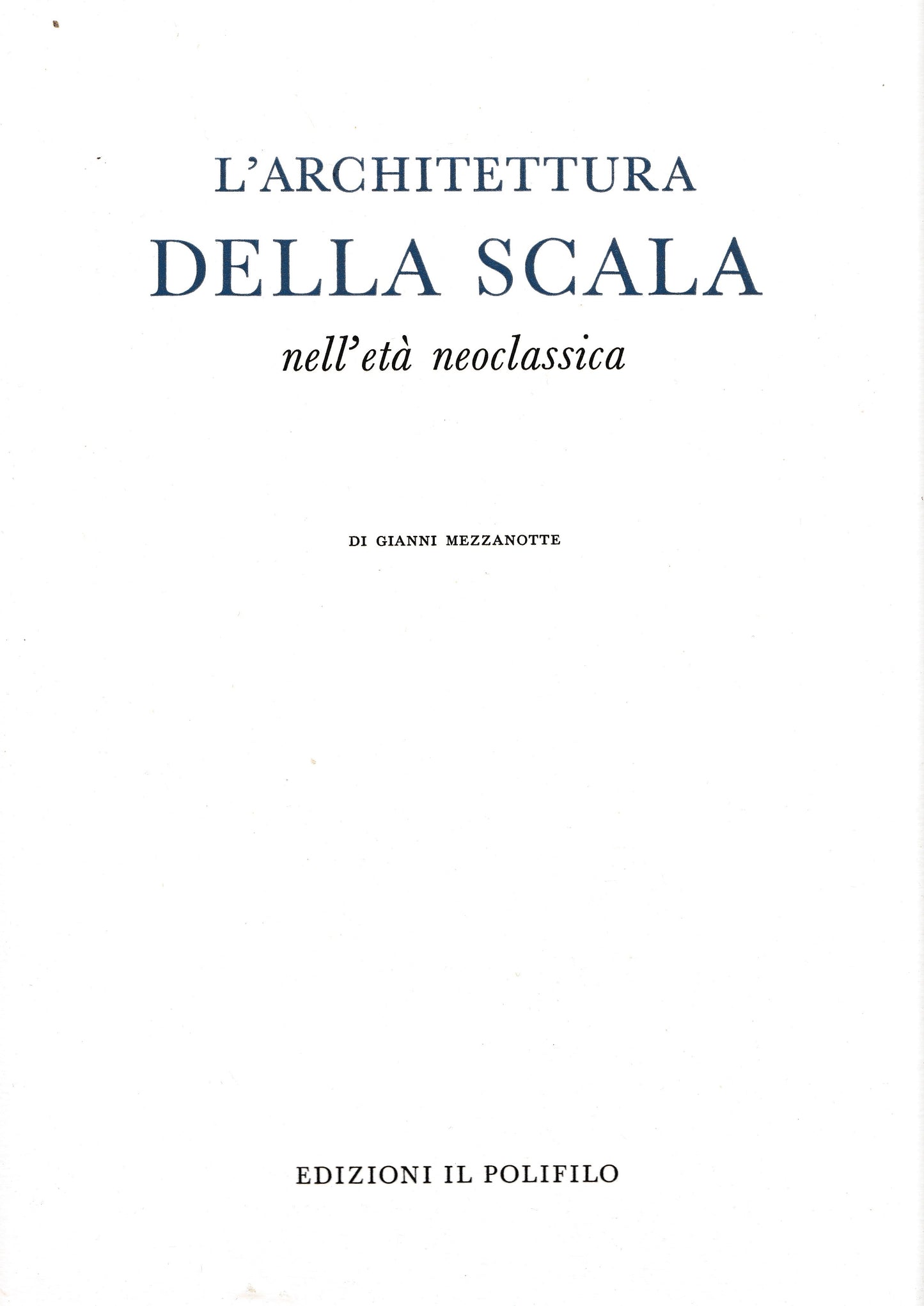 L'architettura della Scala nell'età neoclassica - copertina