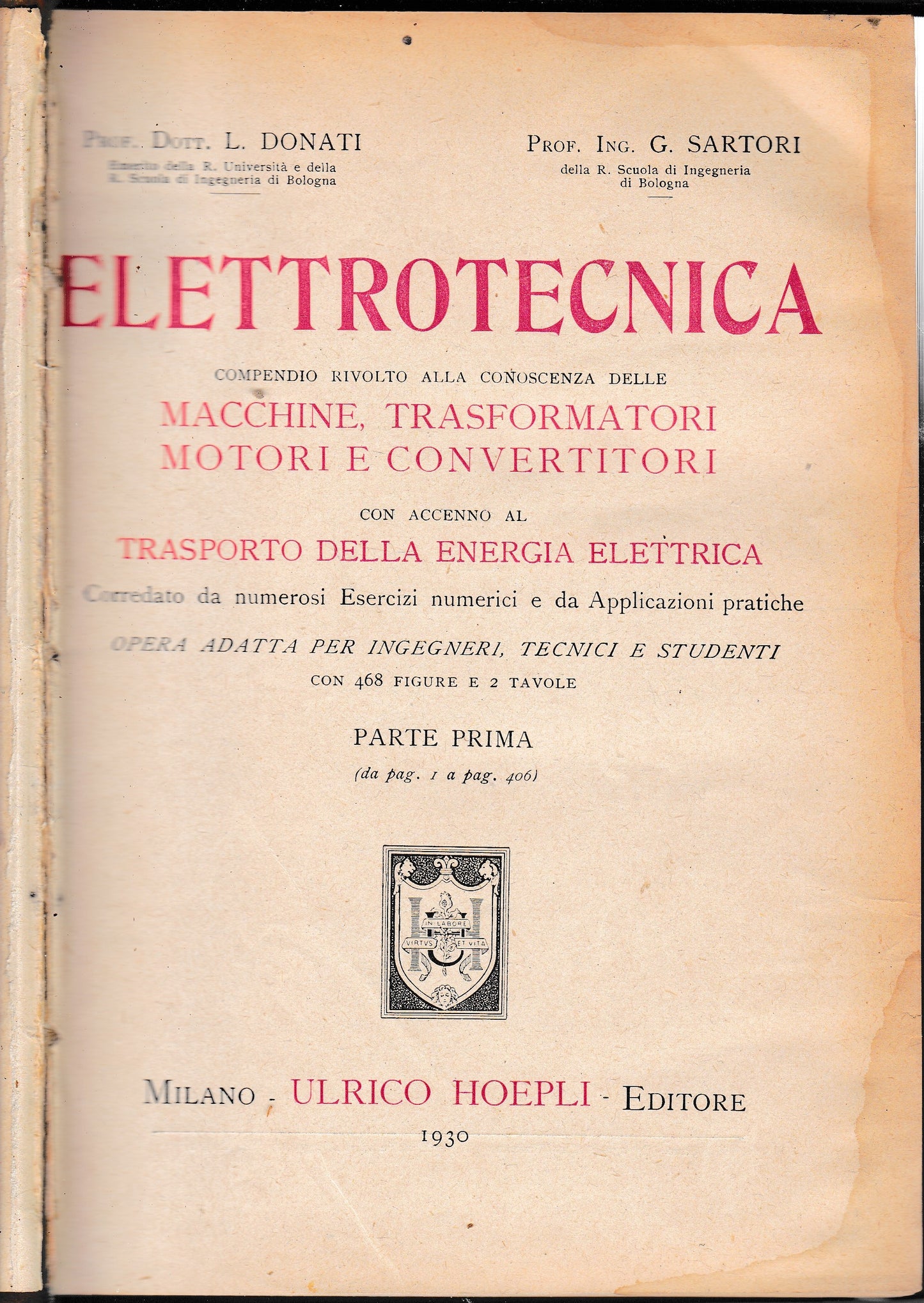 Elettrotecnica. Compendio rivolto alla conoscenza delle macchine, trasformatori, motori e convertitori. Con accenno al trasporto della energia elettrica. Parte prima - copertina