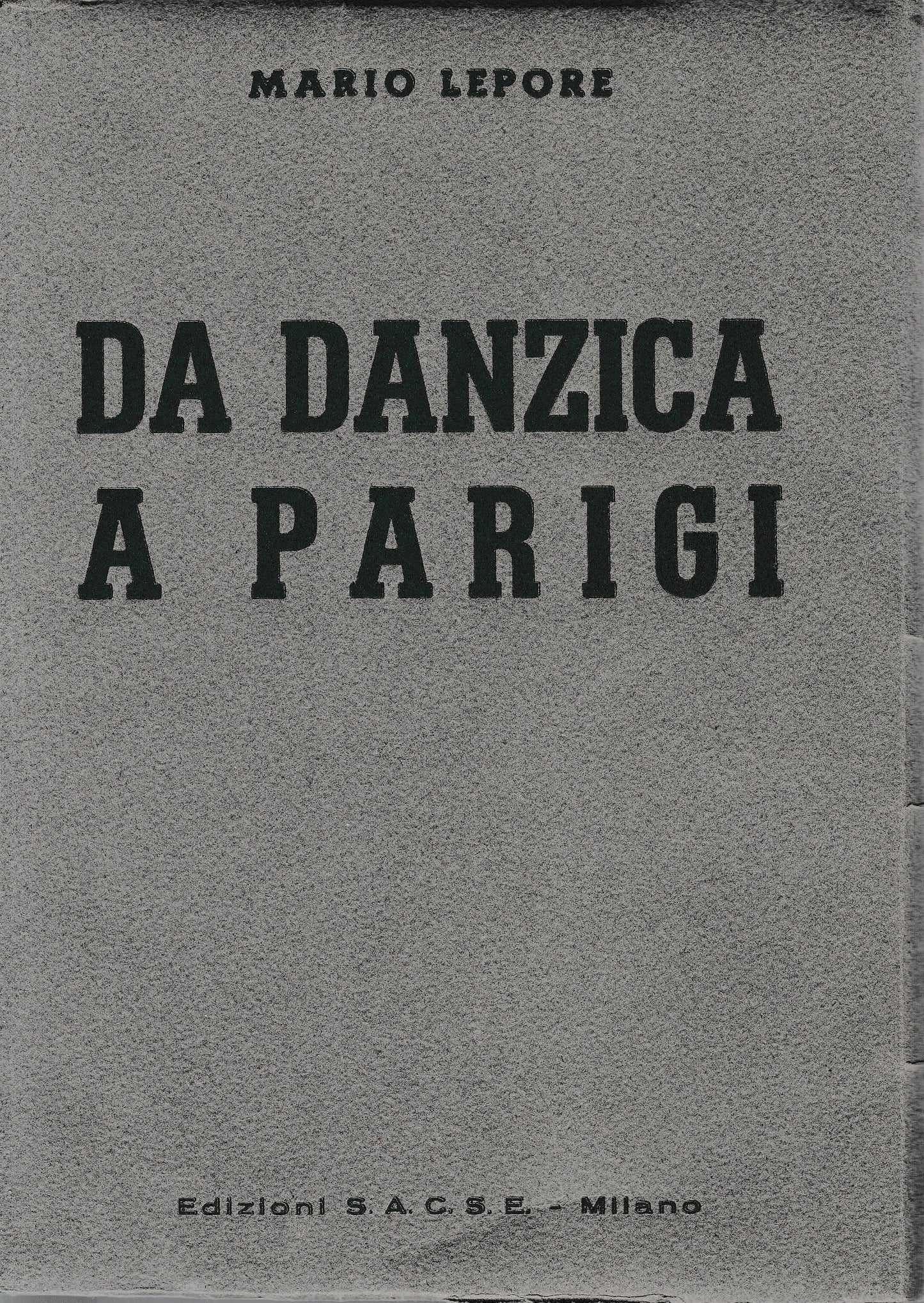 Da Danzica a Parigi. Cronistoria degli avvenimenti (Agosto 1939 - Giugno 1940) - copertina