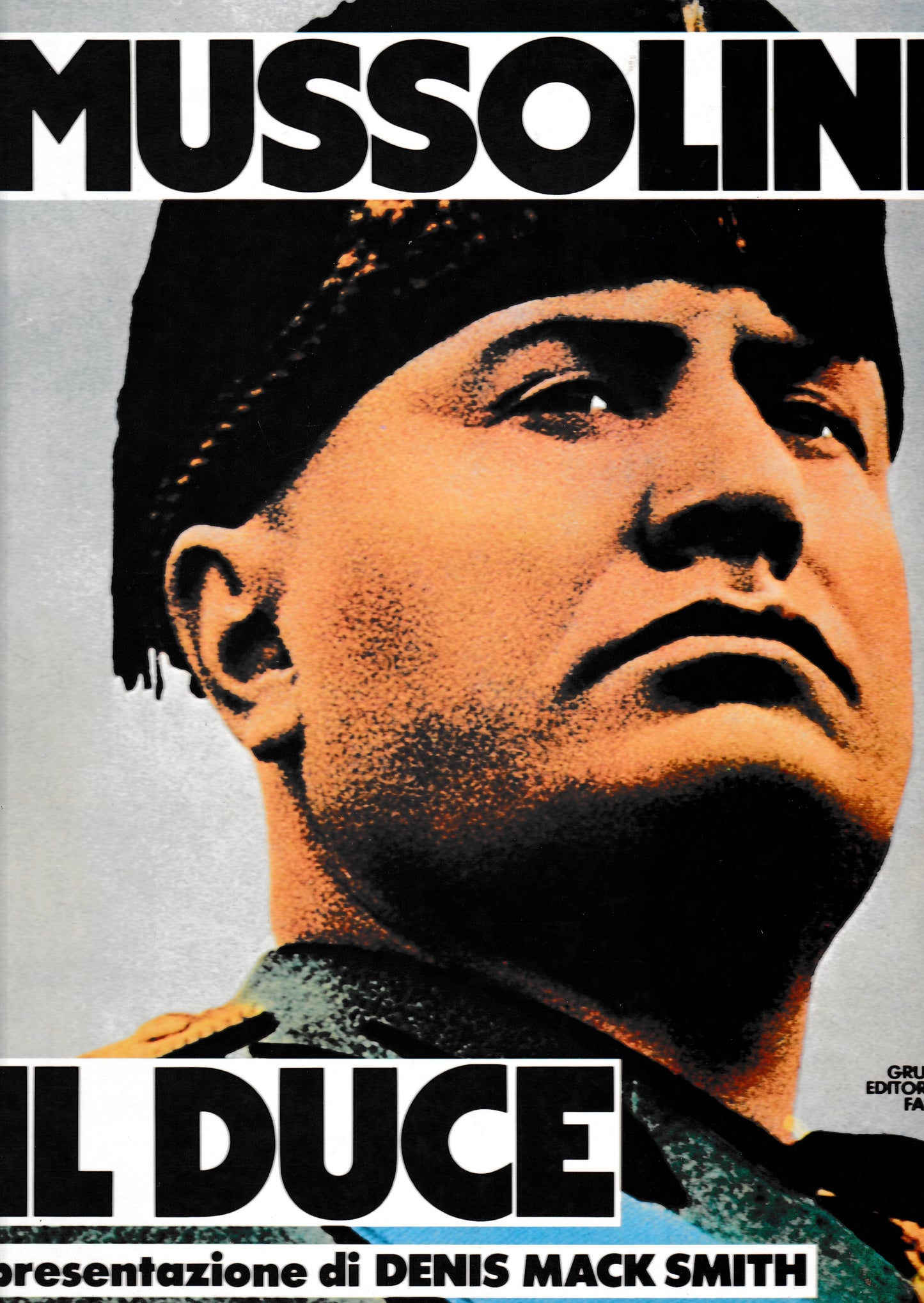 Mussolini il Duce. Quattrocento immagini della vita di un uomo e di vent'anni di storia italiana - copertina