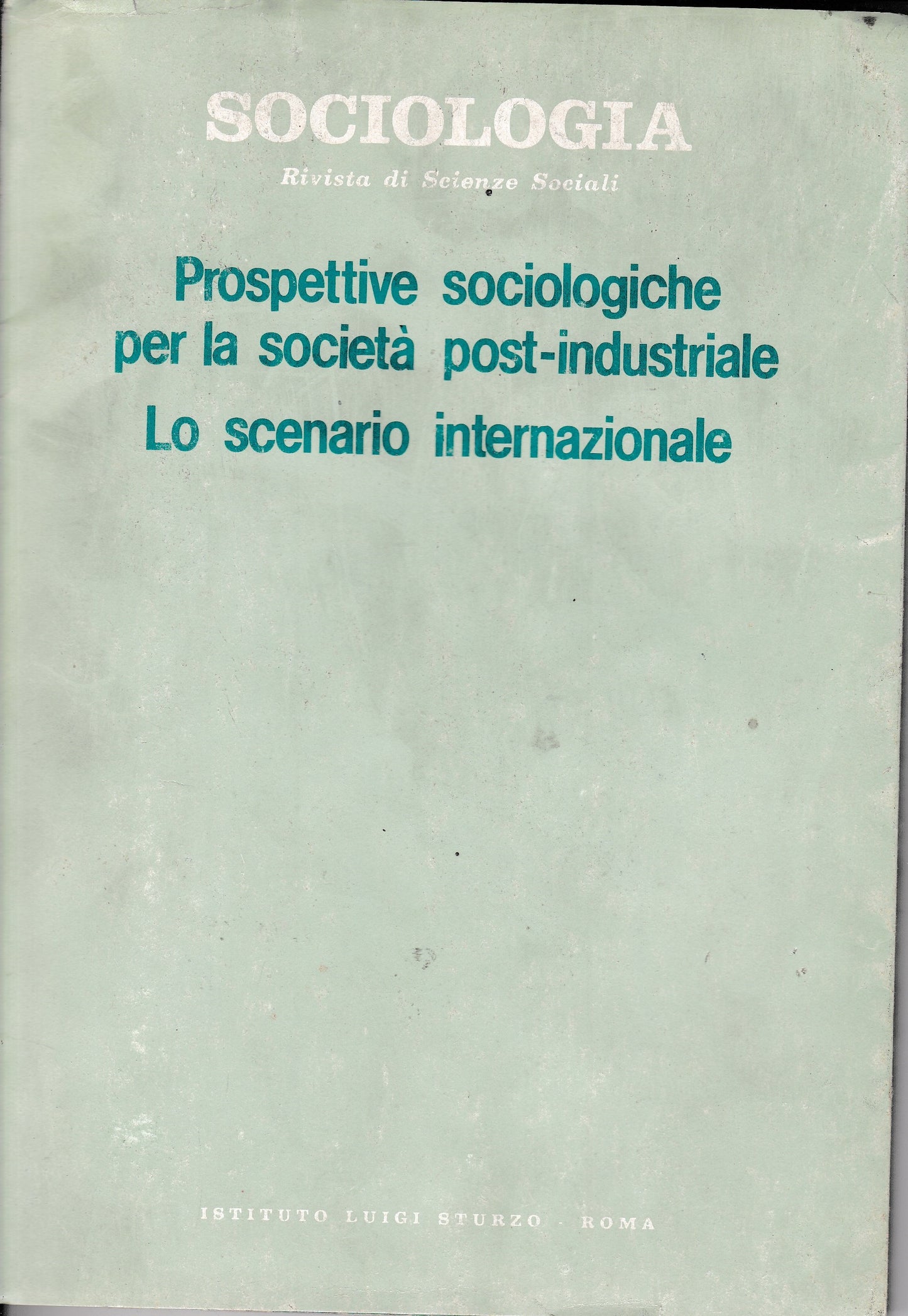 Sociologia rivista di Scienze Sociali. Prospettive sociologiche per la società post-industriale. Lo scenario internazionale anno XXIII - 1989 n. 1 Nuova serie - copertina