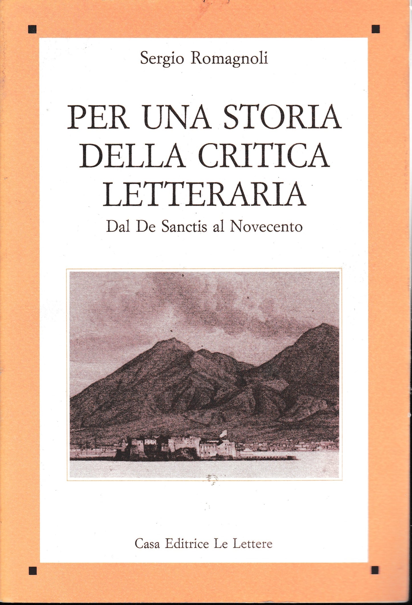 Per una storia della critica letteraria. Dal De Sanctis al Novecento - copertina