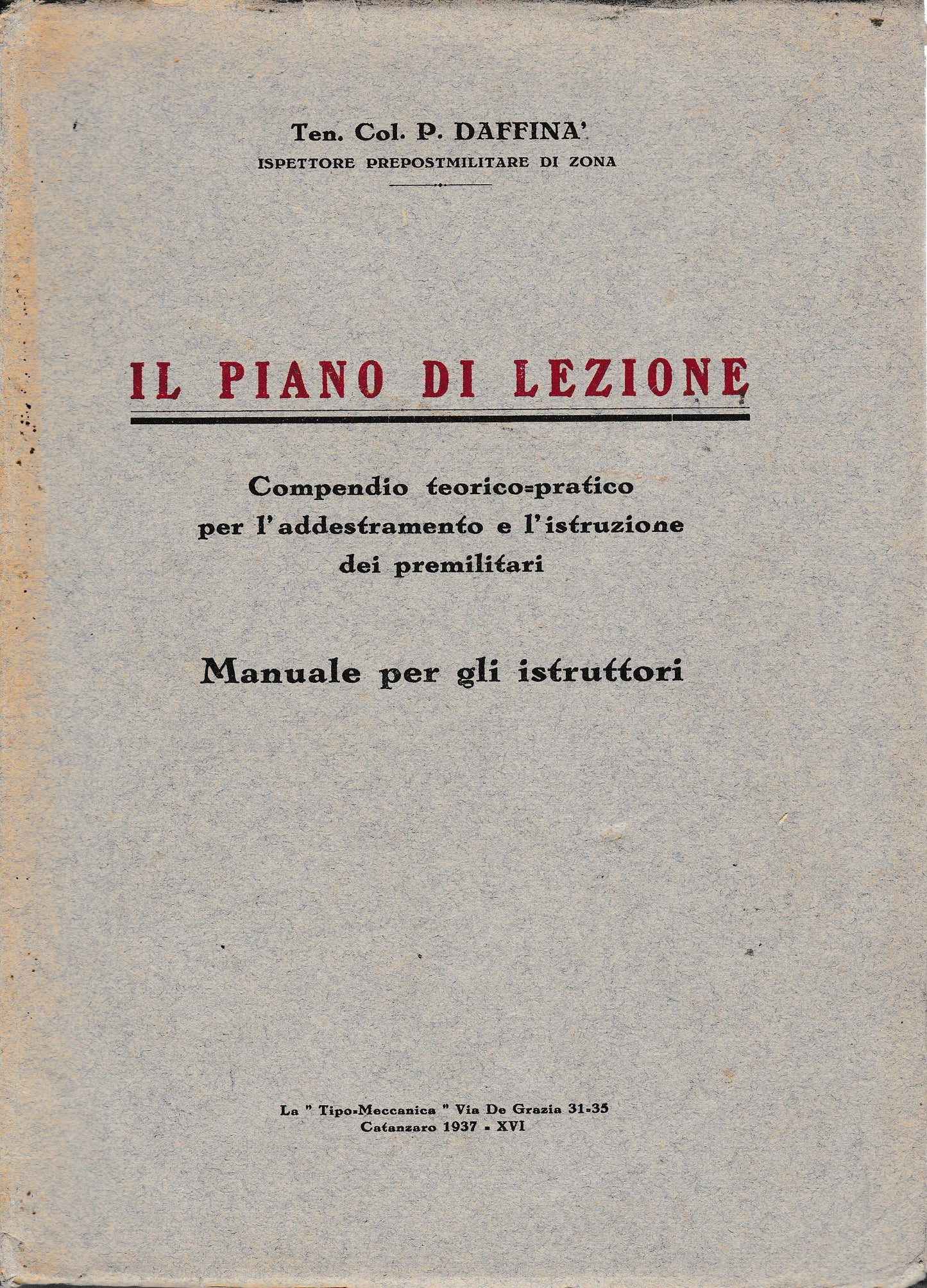 Il piano di lezione. compendio teorico-pratico per l'addestramento e l'istruzione dei preliminari. Manuale per gli istruttori - copertina