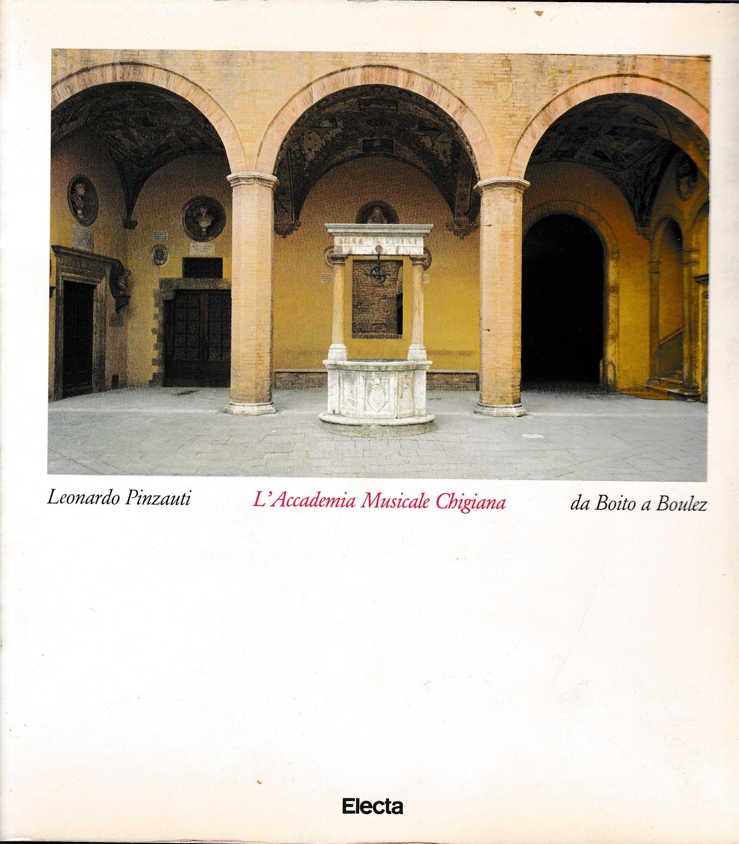 L'Accademia Musicale Chigiana da Boito a Boulez - copertina