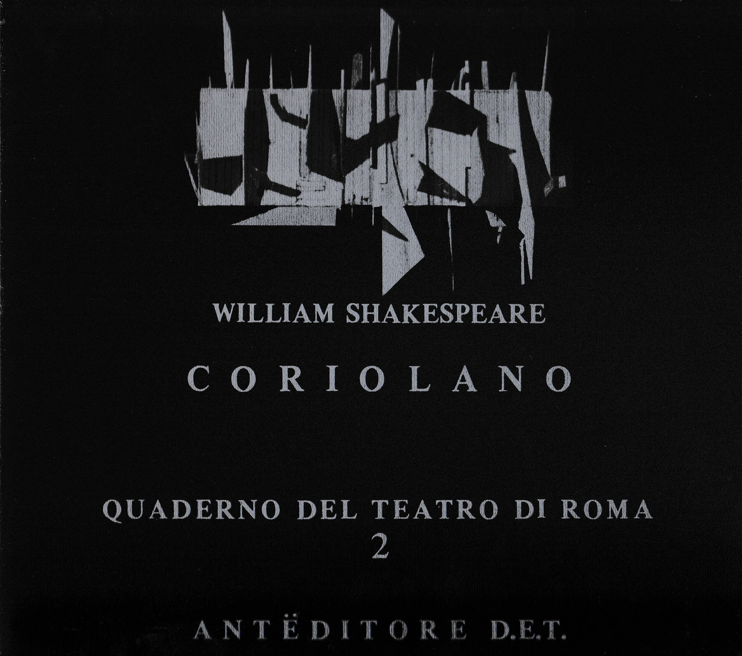 Coriolano. Vol. n° 2 dei Quaderni del Teatro di Roma, collana diretta da L. Granetto e E. Gaspari Vaccari. - copertina