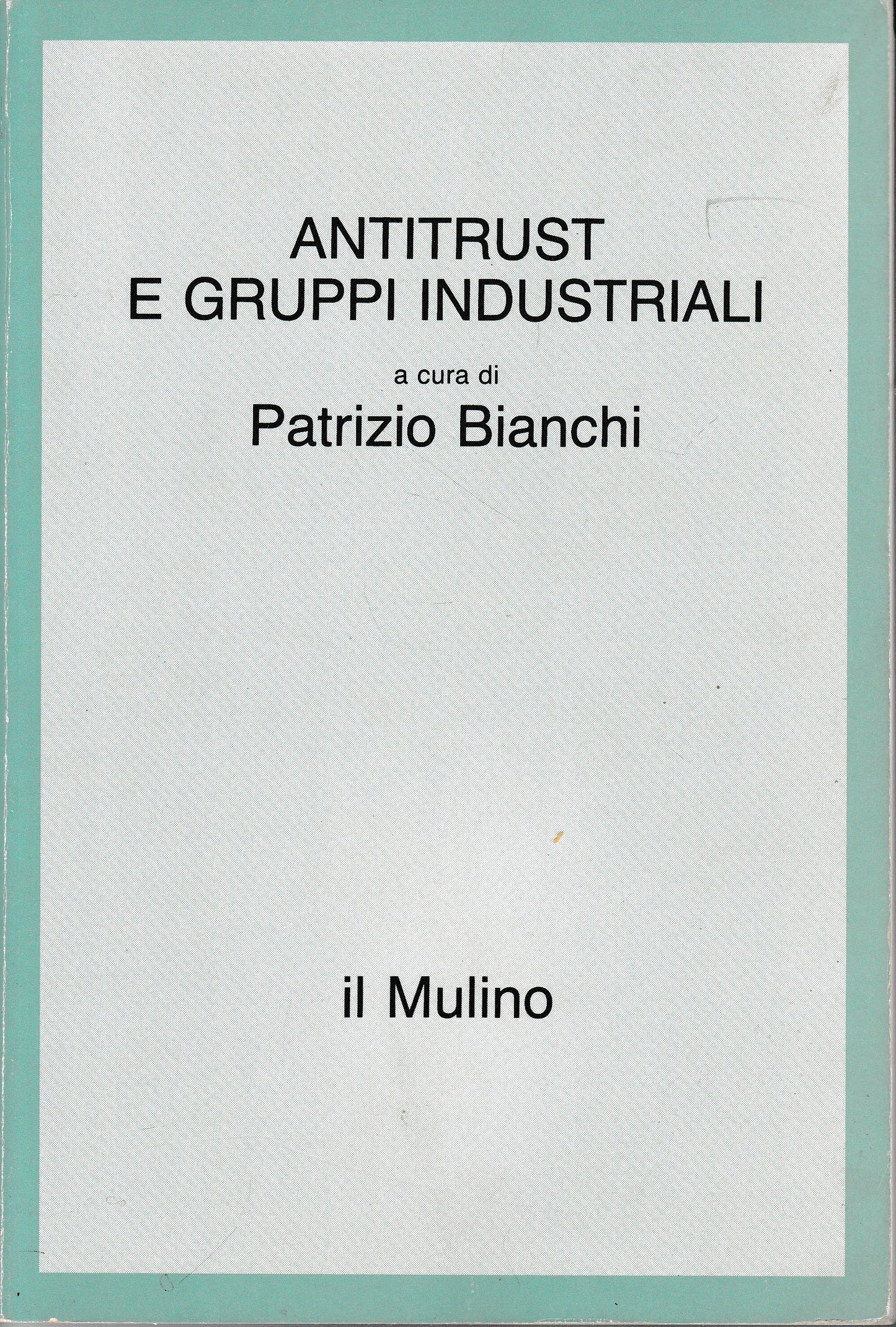Antitrust e gruppi industriali - copertina
